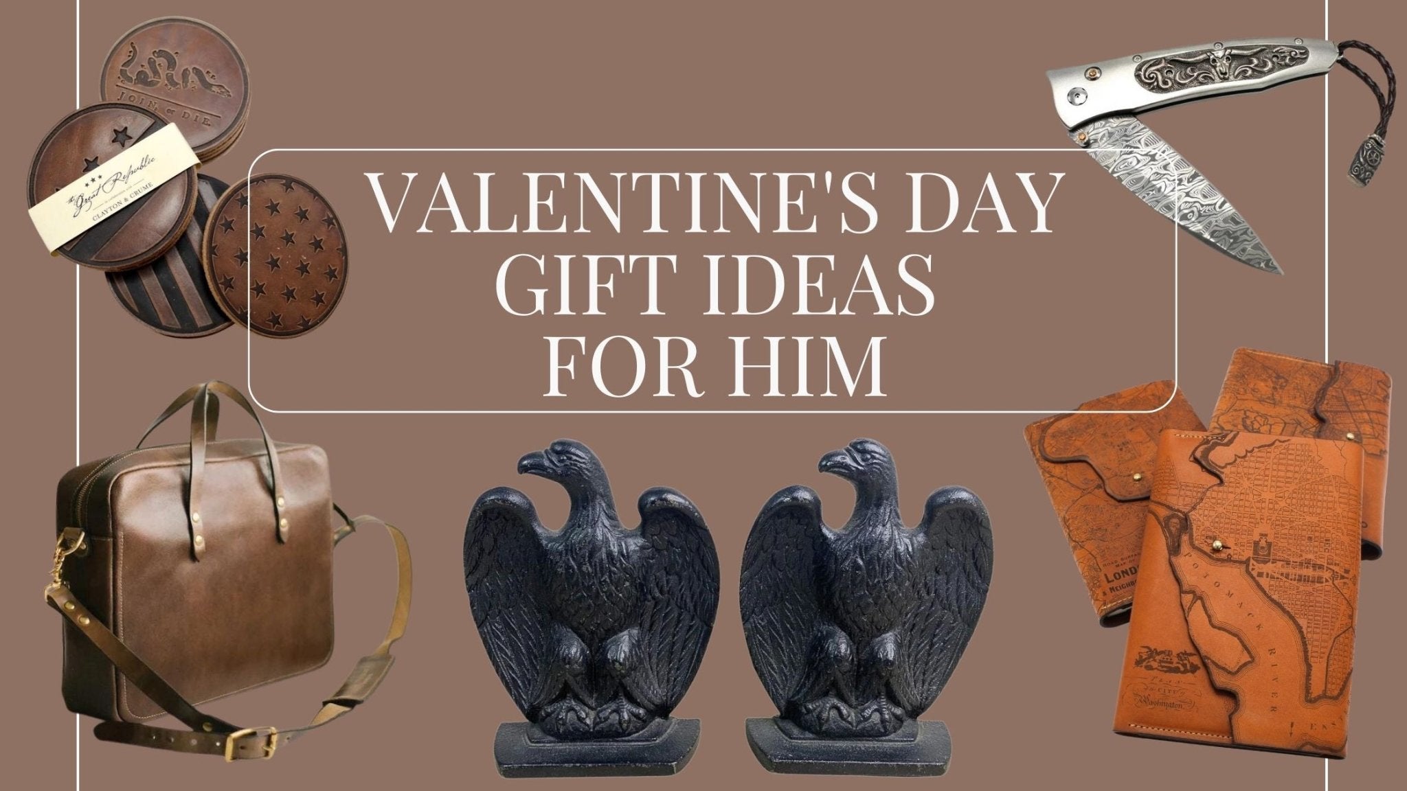 Valentine's Day Gift Ideas for Him - The Great Republic