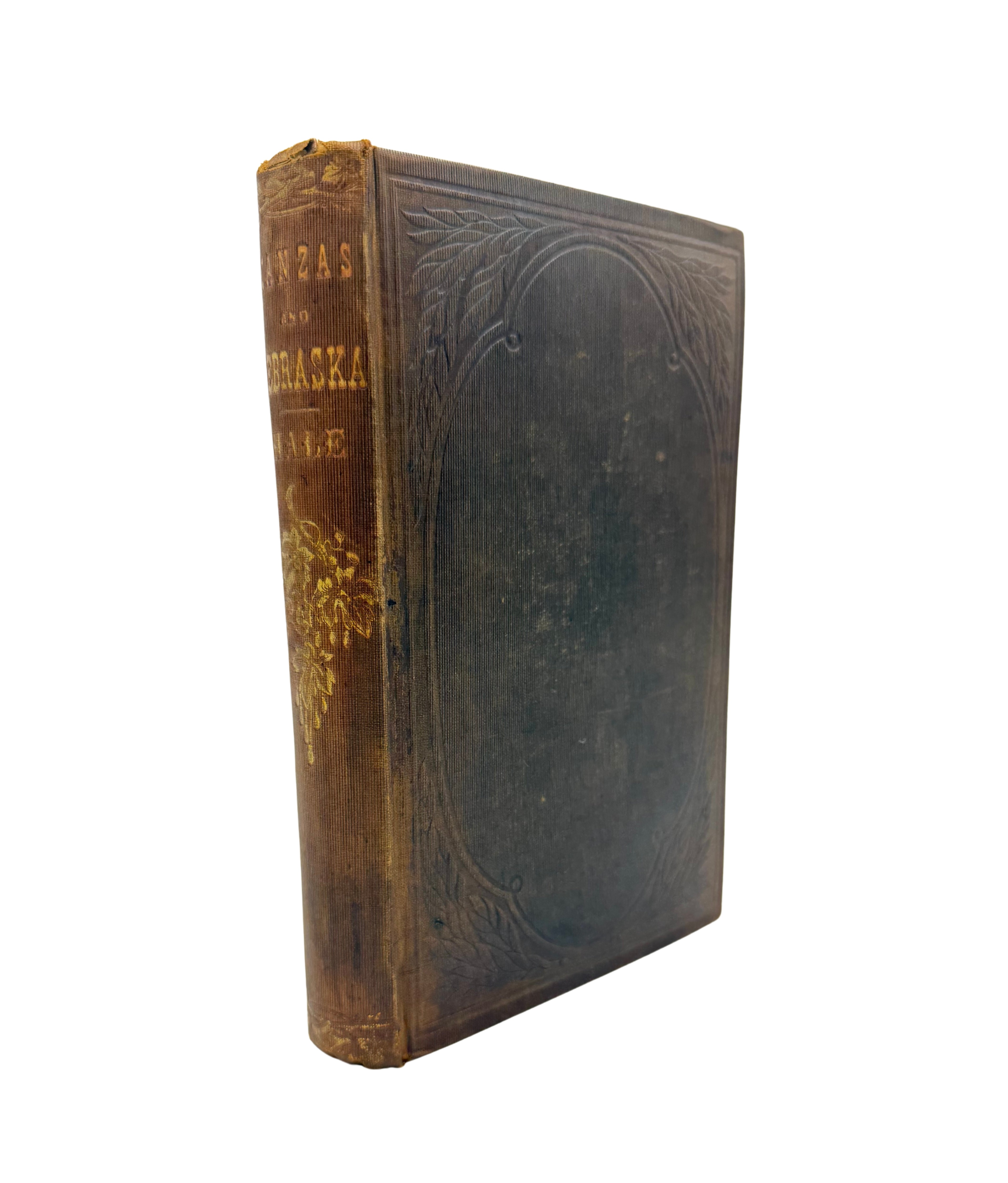 Kanzas and Nebraska by Edward E. Hale, First Edition, 1854