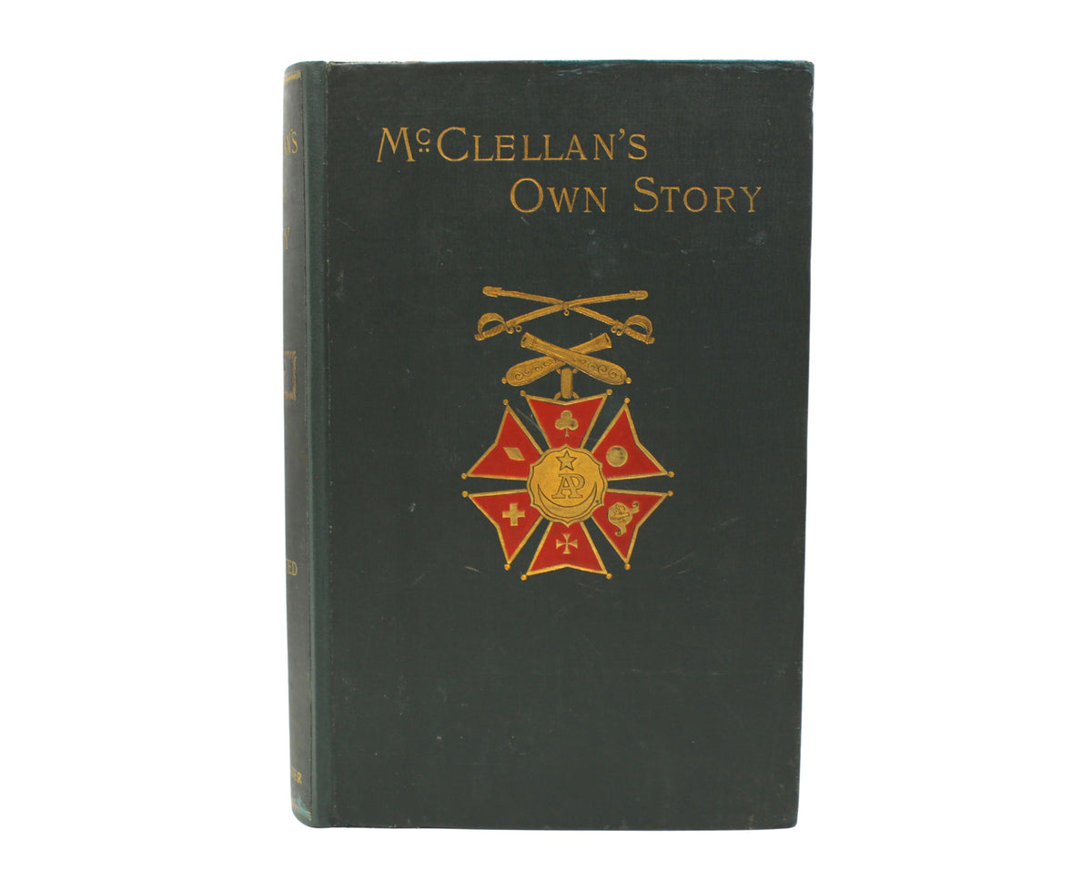 McClellan's Own Story: The War for the Union, First Edition, in Shoulder Strap Binding, 1887