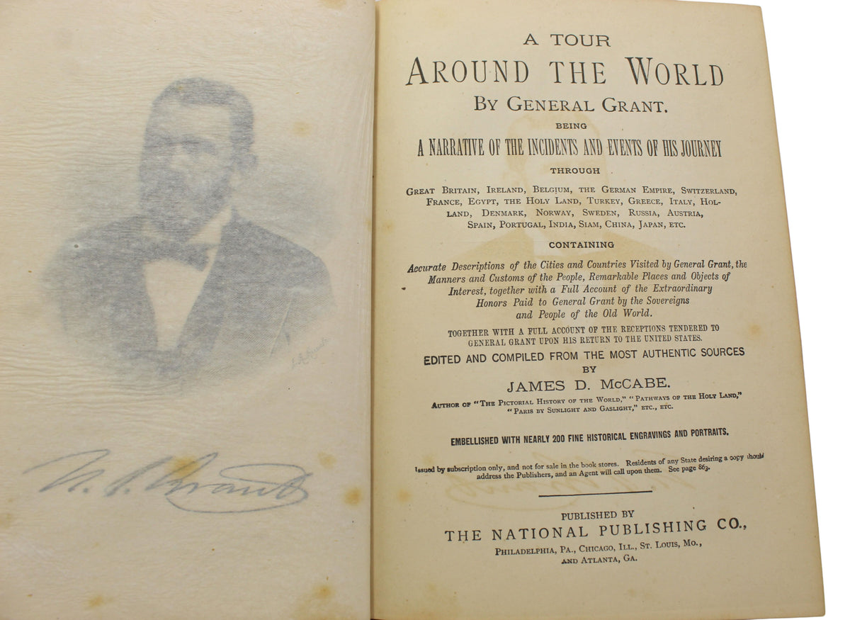 A Tour Around the World by General Grant, Being a Narrative of the Incidents and Events of His Journey by James D. McCabe, First Edition, Illustrated, 1879