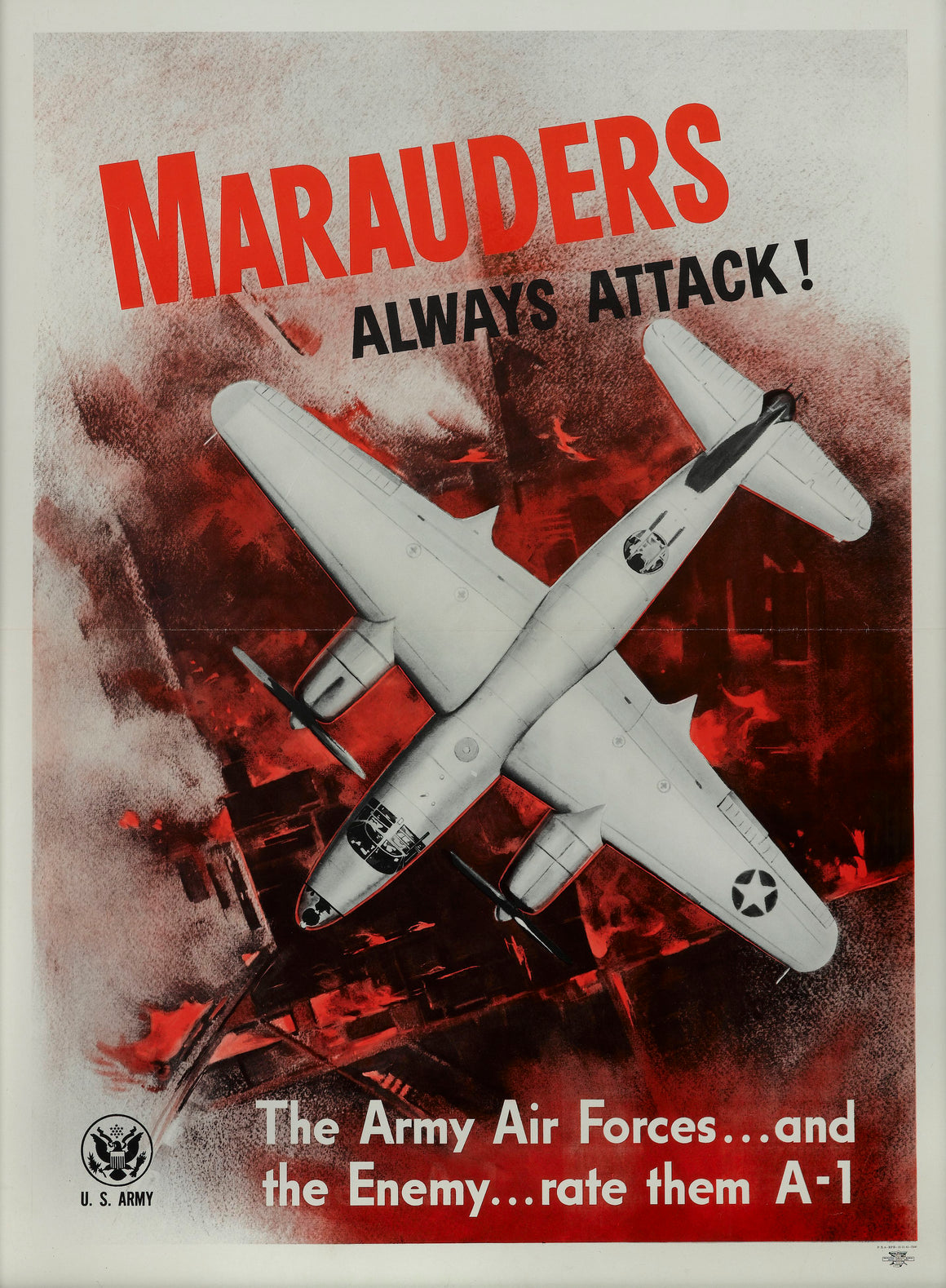 "Marauders Always Attack! The Army Air Forces... and the Enemy... rate them A-1" Vintage WWII Poster, 1943