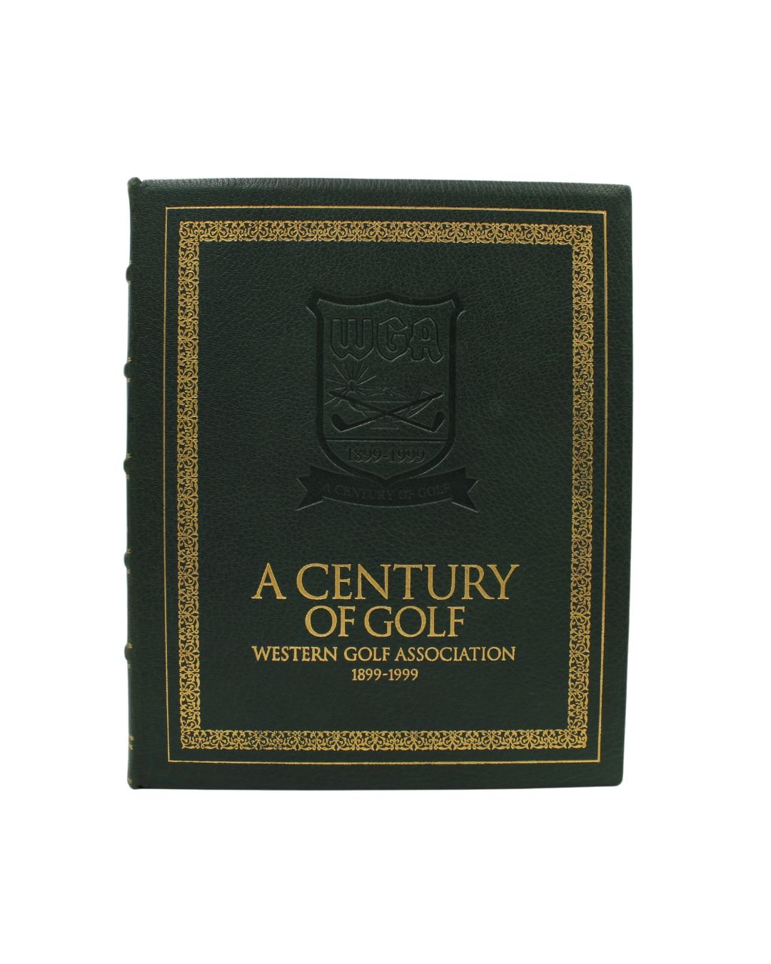 A Century of Golf: Western Golf Association 1899 - 1999 by Tim Cronin, Limited Edition, Binder's Copy, 1998 - The Great Republic