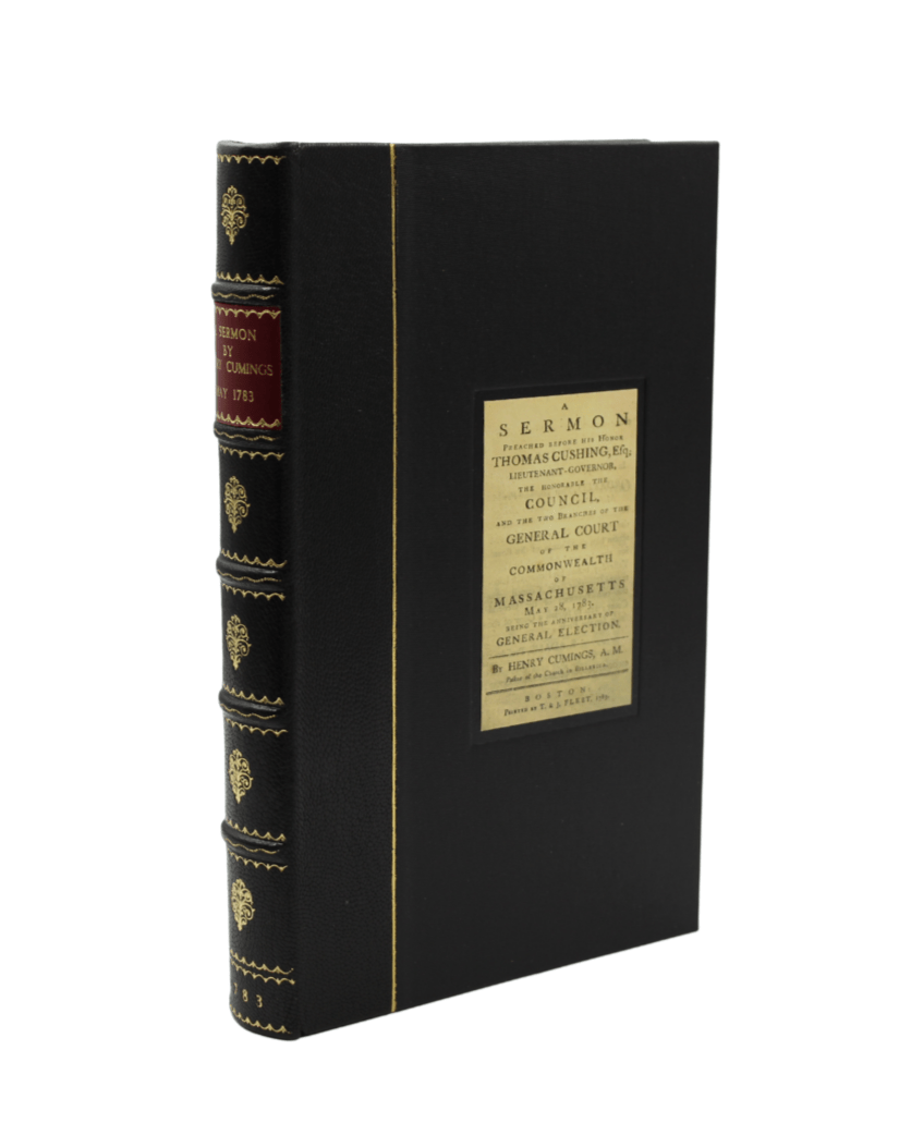 A Sermon Preached before his Honor Thomas Cushing,... the Honorable the Council and the Two Branches of the General Court of the Commonwealth of Massachusetts May 28, 1783, being the Anniversary of the General Election, by Henry Cumings, 1783 - The Great Republic