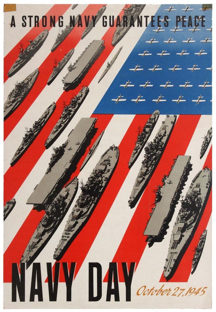 "A Strong Navy Guarantees Peace. Navy Day October 27, 1945" Vintage WWII Poster, 1945 - The Great Republic