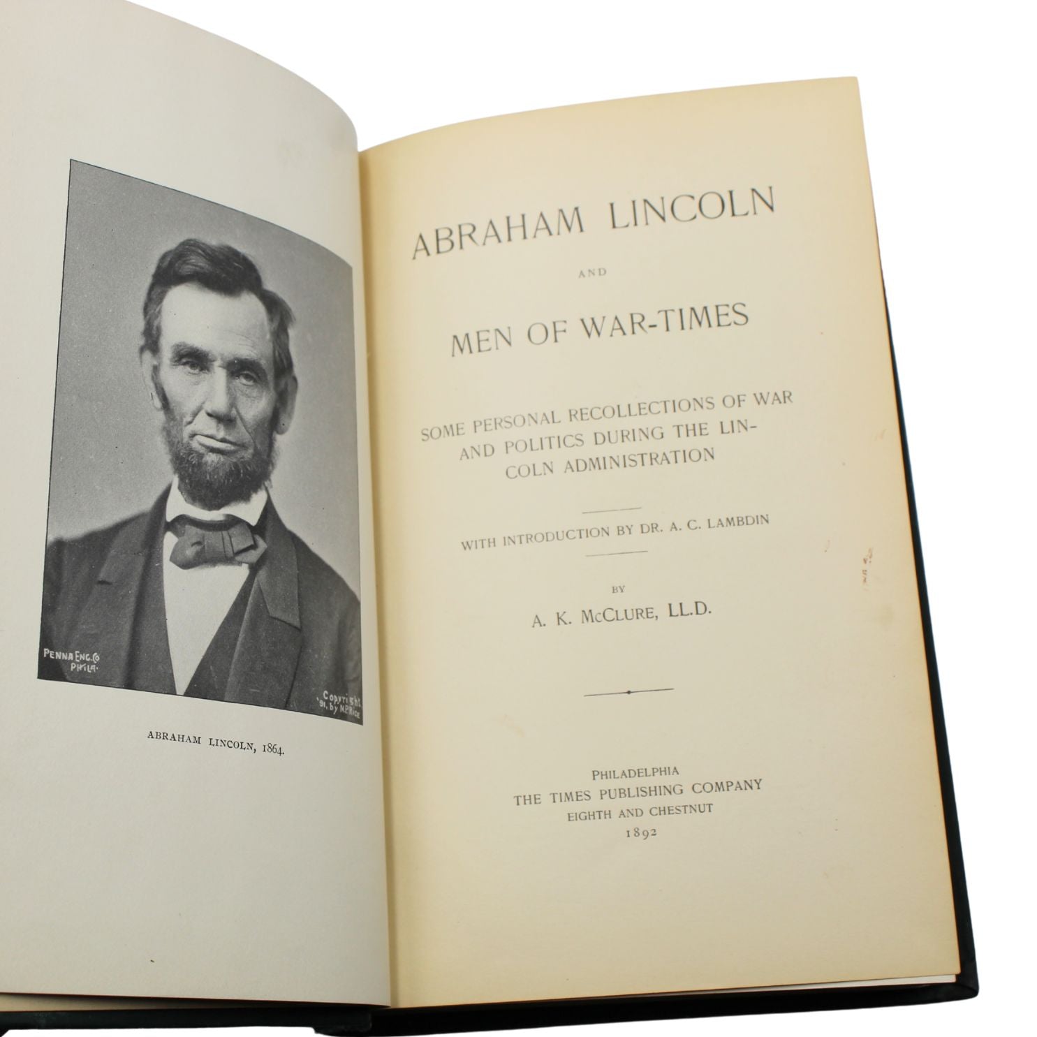 Abraham Lincoln and Men of War - Times by A. K. McClure, First Edition, in Original Boards, 1892 - The Great Republic