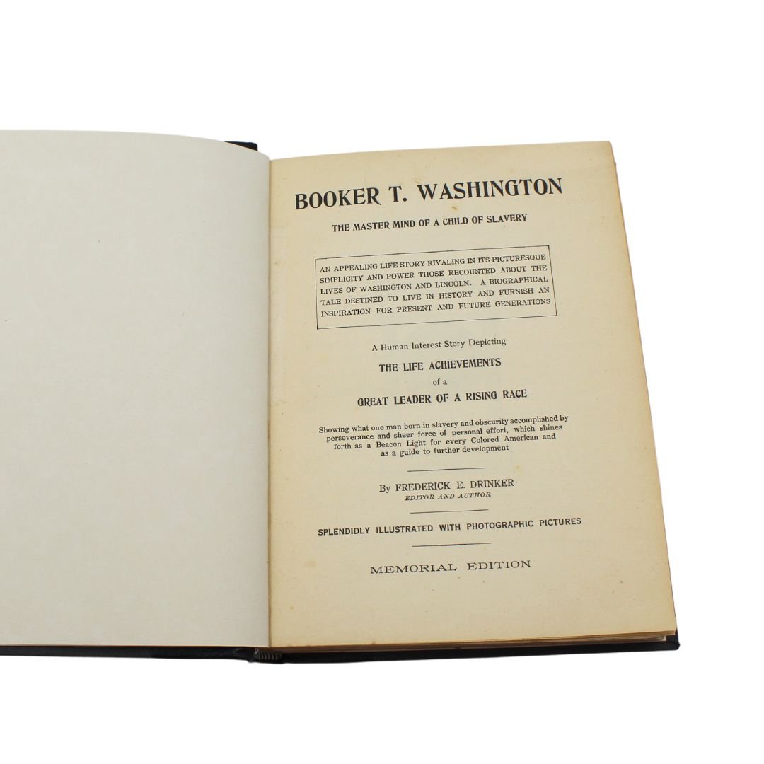 Booker T. Washington: The Master Mind of a Child of Slavery by Frederick E. Drinker, Memorial Edition, 1915 - The Great Republic