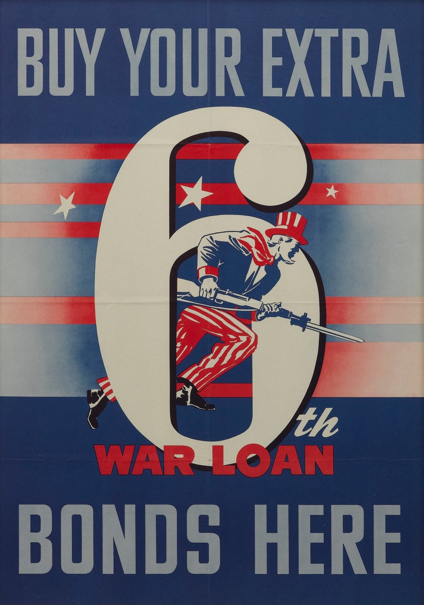 "Buy Your Extra 6th War Loan Bonds Here" Vintage WWII Poster, 1944 - The Great Republic