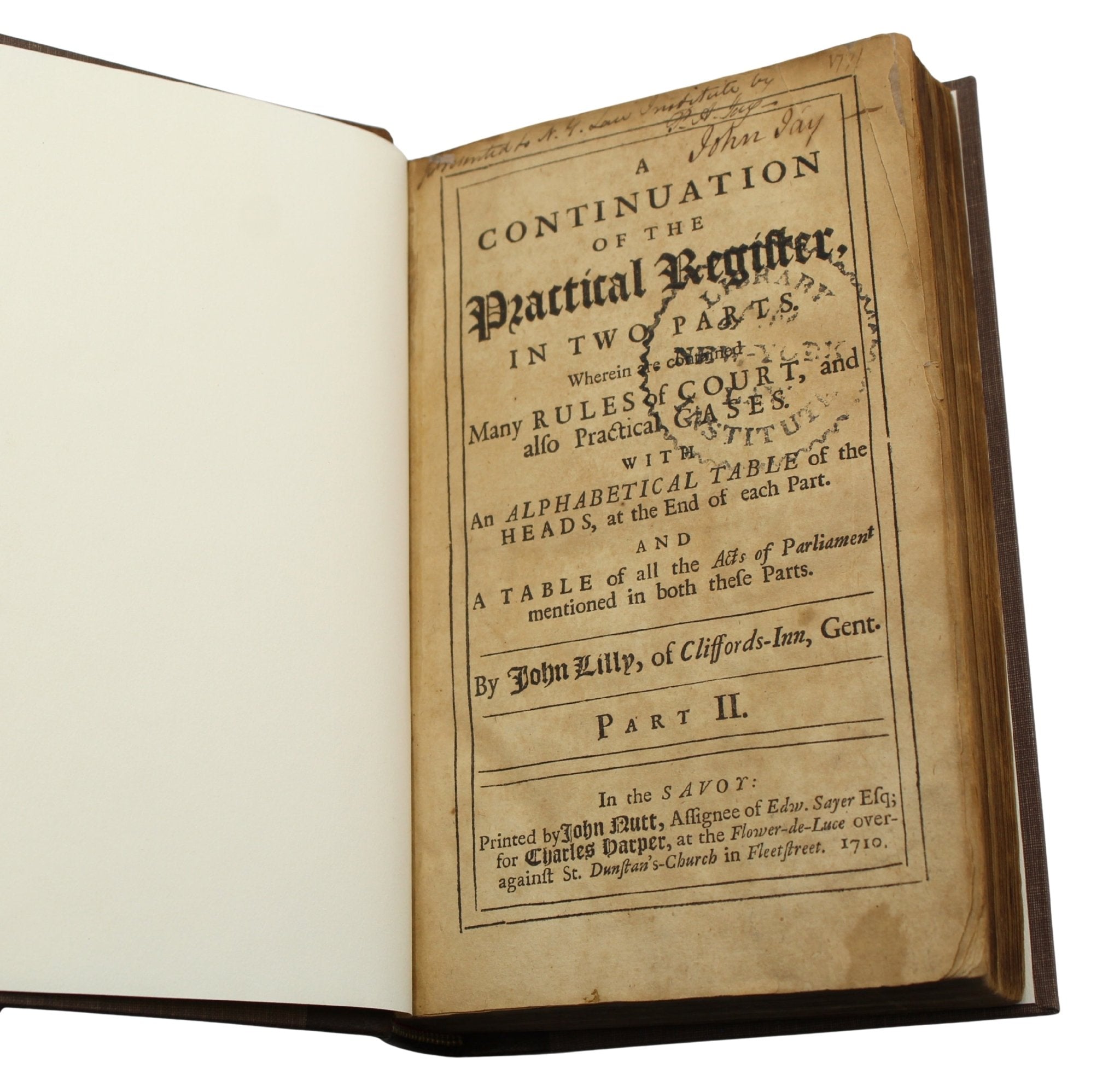 John Jay's Signed Copy of A Continuation of the Practical Register, In Two Parts, by John Lilly, 1710 - The Great Republic