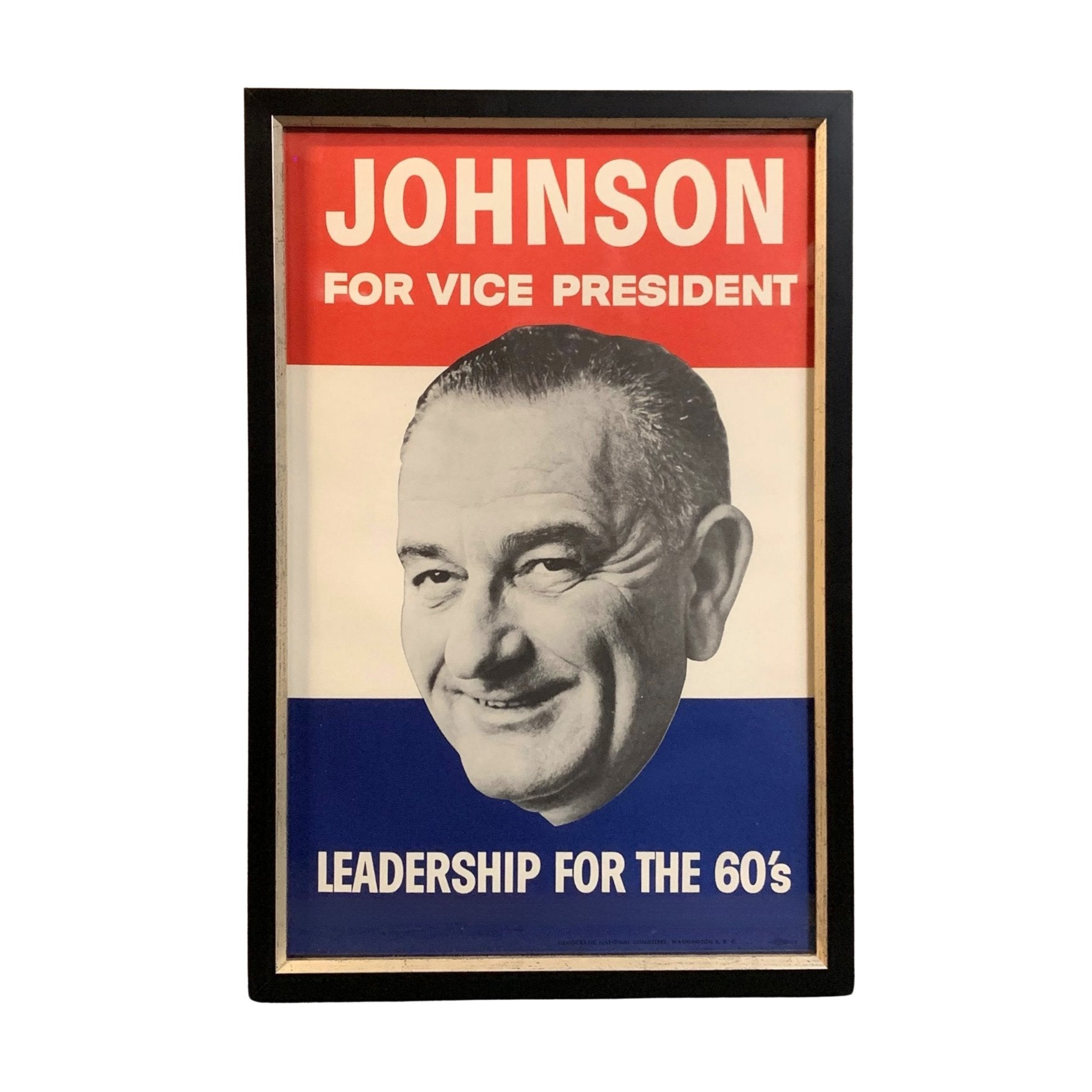 "Johnson for Vice President. Leadership for the 60's" Vintage Campaign Poster, 1960 - The Great Republic