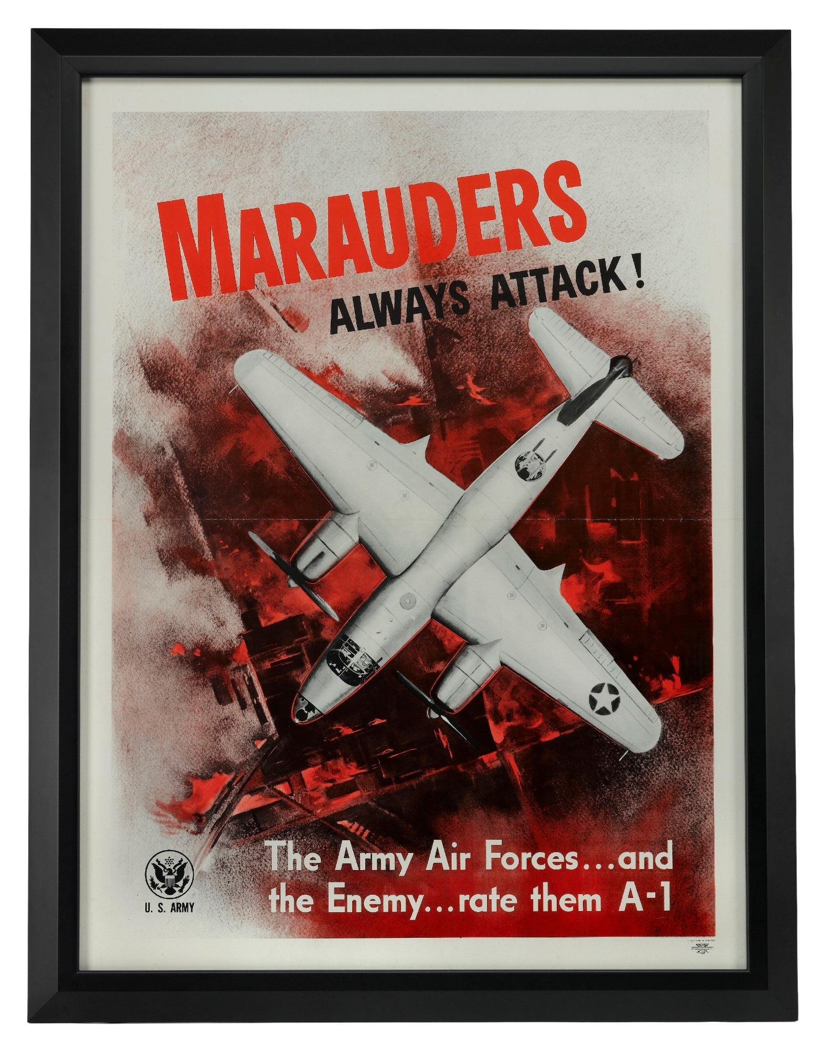 "Marauders Always Attack! The Army Air Forces... and the Enemy... rate them A - 1" Vintage WWII Poster, 1943 - The Great Republic