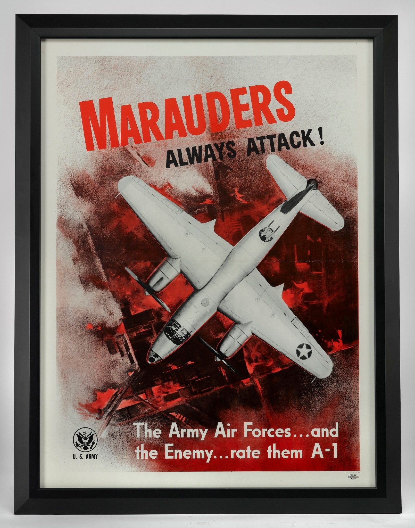 "Marauders Always Attack! The Army Air Forces... and the Enemy... rate them A - 1" Vintage WWII Poster, 1943 - The Great Republic