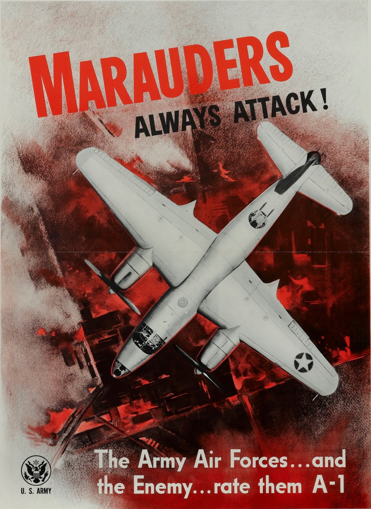 "Marauders Always Attack! The Army Air Forces... and the Enemy... rate them A - 1" Vintage WWII Poster, 1943 - The Great Republic