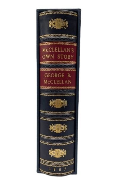 McClellan's Own Story: The War for the Union by George B. McClellan, First Edition, 1887 - The Great Republic