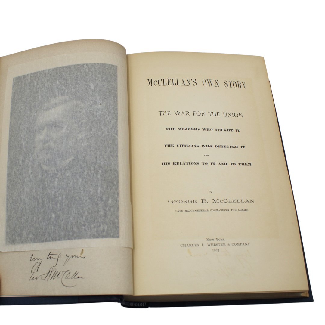 McClellan's Own Story: The War for the Union by George B. McClellan, First Edition, 1887 - The Great Republic