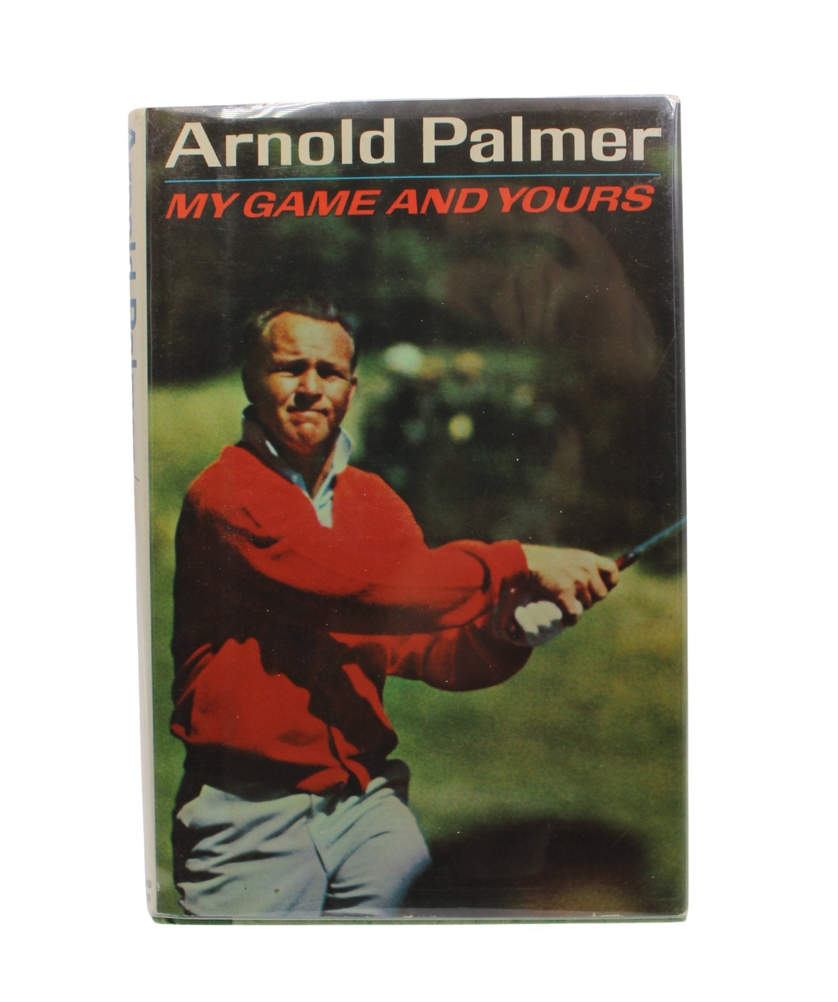 My Game and Yours, Signed by Arnold Palmer, First Edition, in Original Dust Jacket, 1965 - The Great Republic
