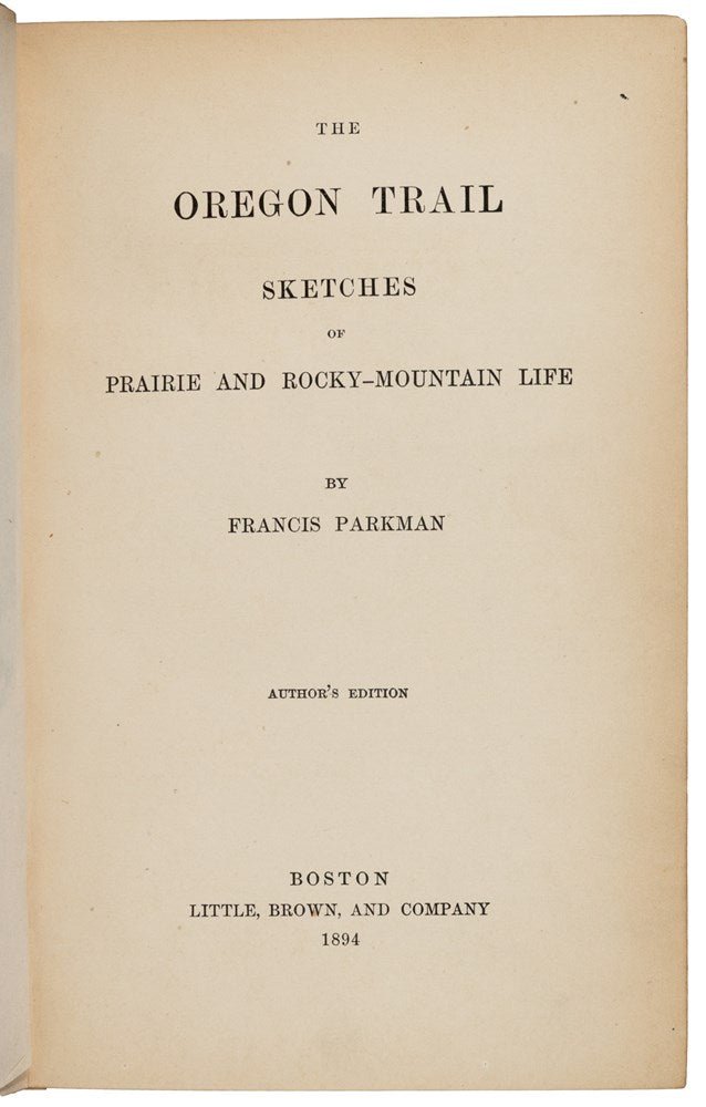 Oregon Trail: Sketches of Prairie and Rocky - Mountain Life by Francis Parkman, Illustrated by Frederic Remington, 1894 - The Great Republic