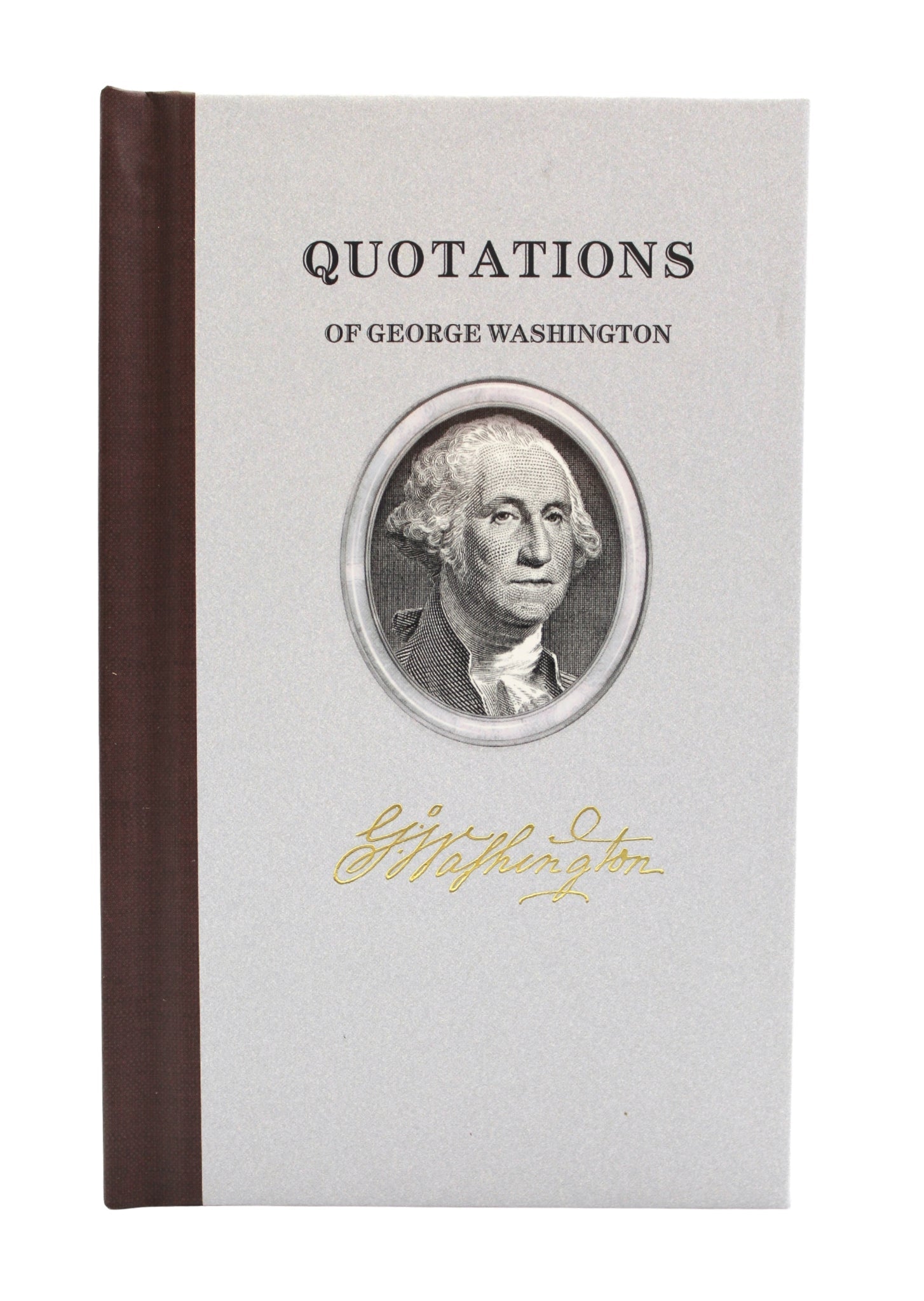 Quotations of George Washington - The Great Republic