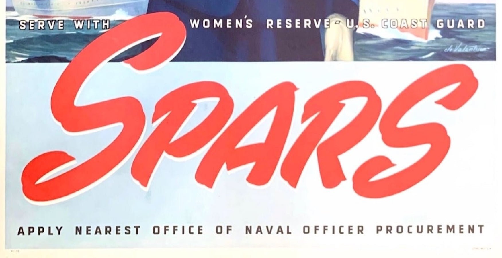 "Serve with Women's Reserve U.S. Coast Guard. SPARS" Vintage WWII Recruitment Poster by Jo Valentine - The Great Republic