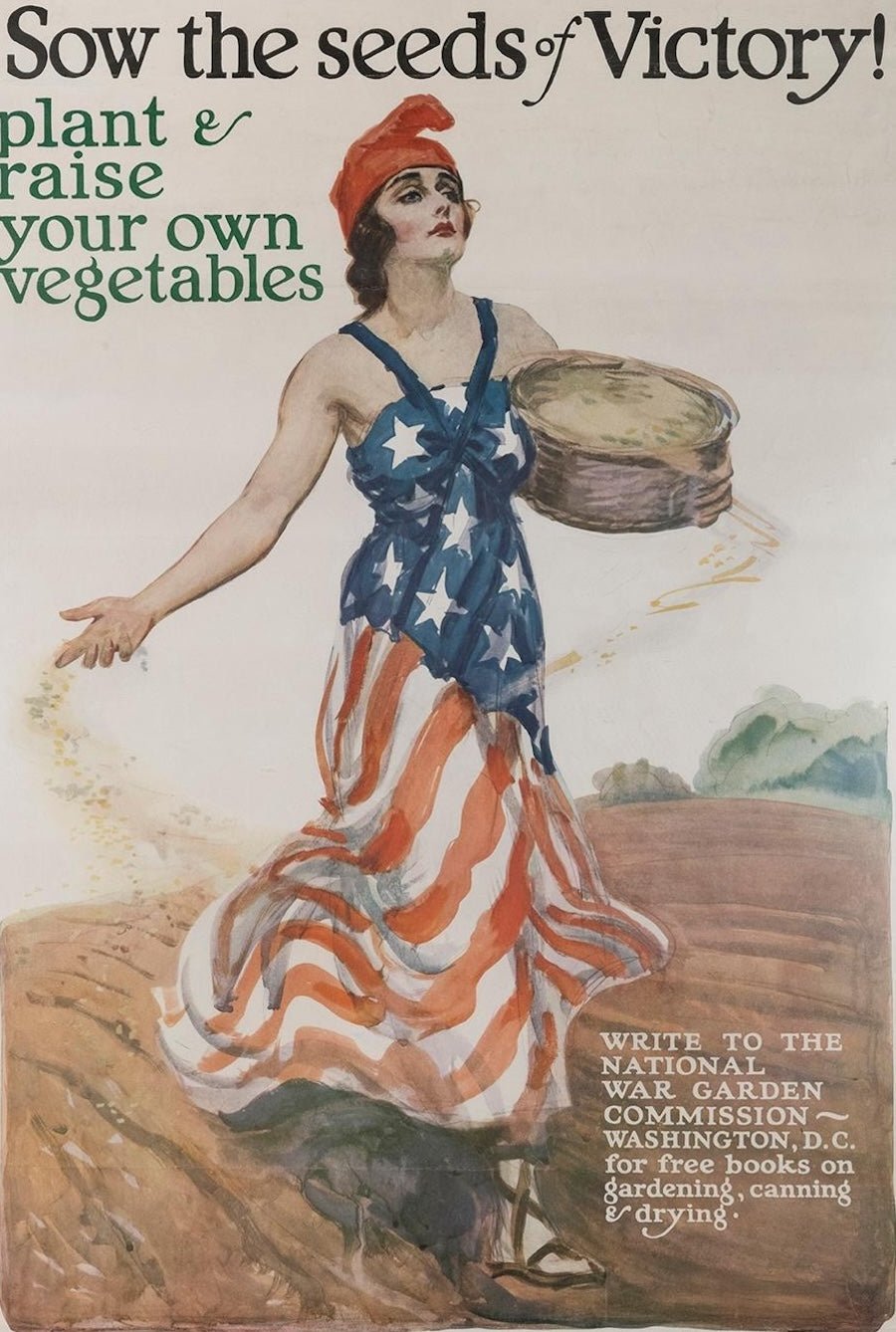 "Sow the Seeds of Victory! Plant & Raise Your Own Vegetables" Vintage National War Garden Commission Poster by James Montgomery Flagg, 1918 - The Great Republic