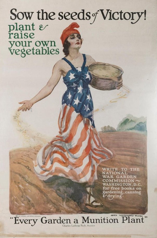 "Sow the Seeds of Victory! Plant & Raise Your Own Vegetables" Vintage National War Garden Commmision Poster by James Montgomery Flagg, 1918 - The Great Republic