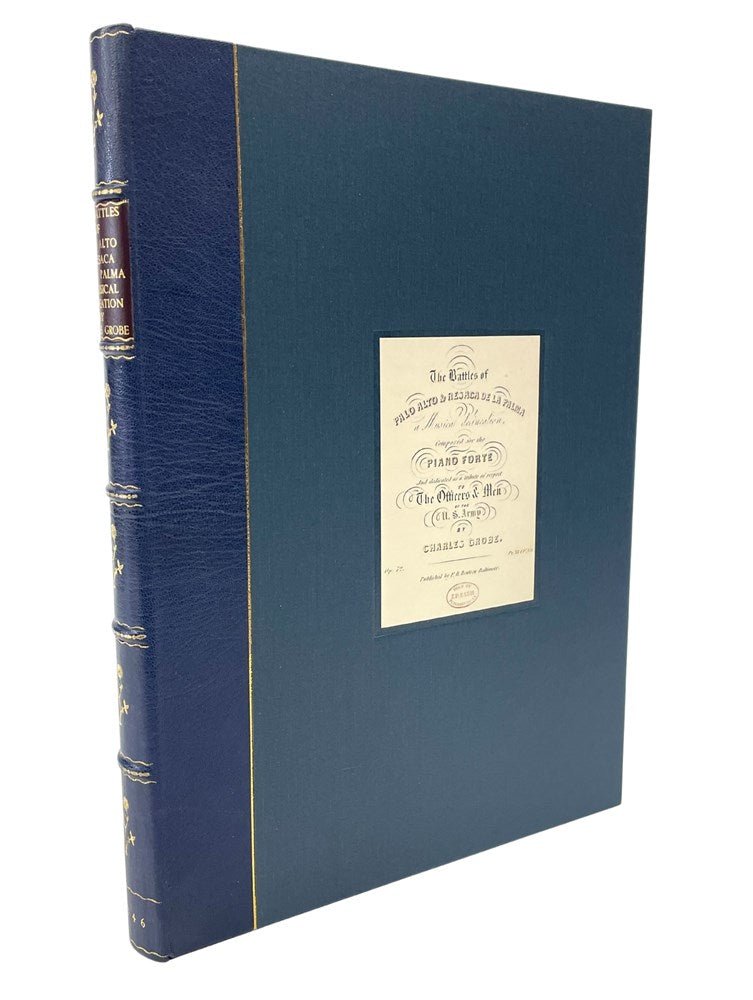 The Battles of Palo Alto & Resaca De La Palma, a Musical Delineation by Charles Grobe, 1846 - The Great Republic