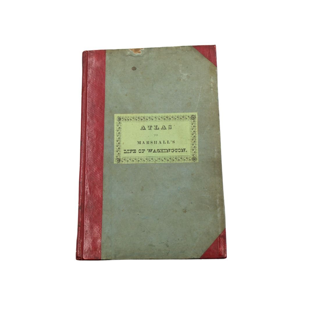 The Life of George Washington, Inscribed by John Marshall, Second Edition, in Two Volumes, 1832, with Accompanying Atlas to Marshall’s Life of Washington, 1832 - The Great Republic