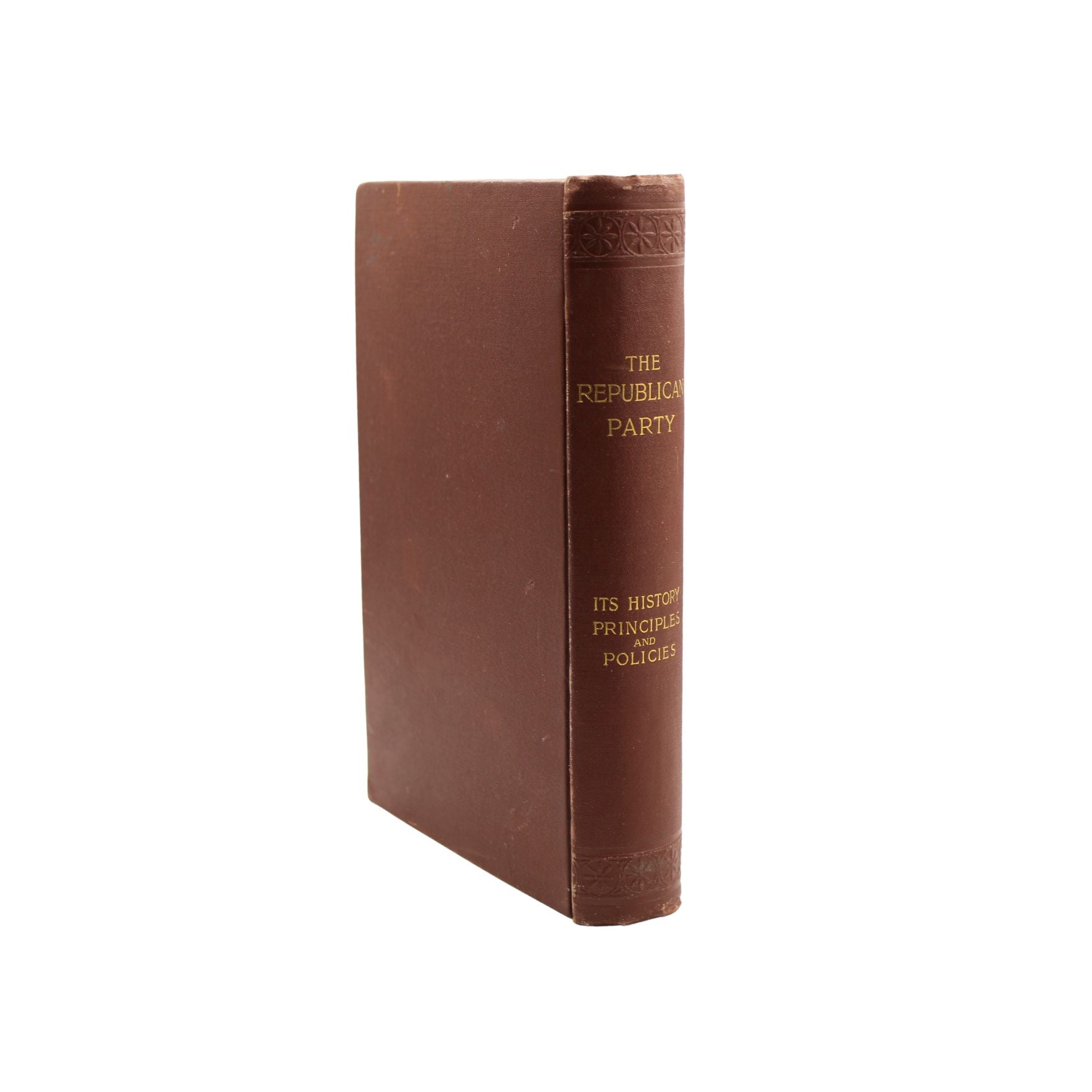 The Republican Party: Its History, Principles and Policies, Edited by Hon. John D. Long, First Edition, 1888 - The Great Republic