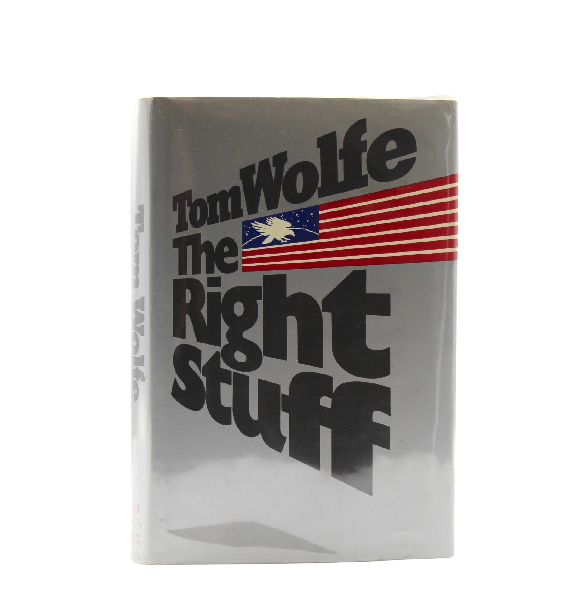 The Right Stuff, Signed by Tom Wolfe, First Edition in Original Dust Jacket, 1979 - The Great Republic