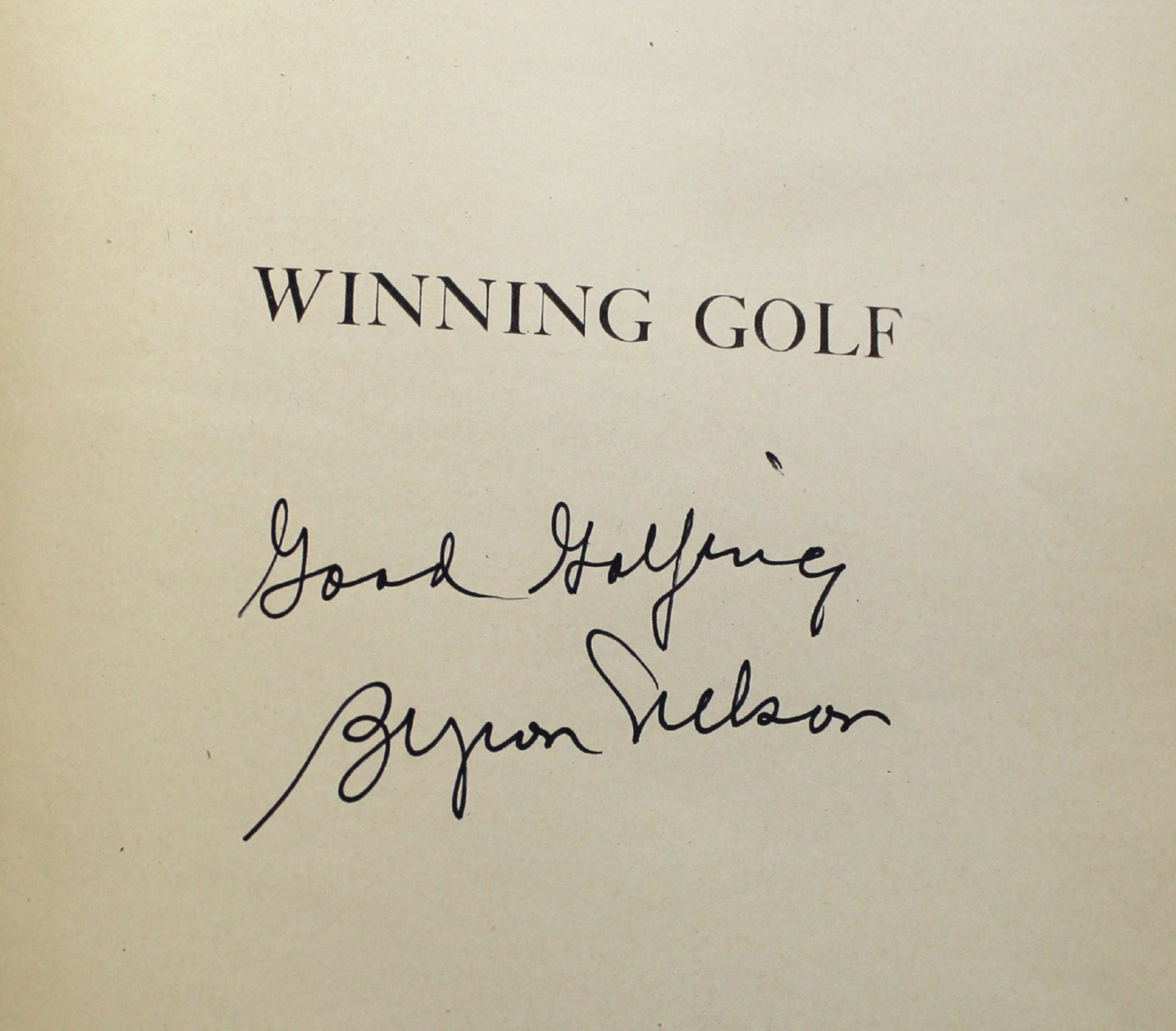 Winning Golf, Signed by Byron Nelson, First Edition, Second Printing, in Original Dust Jacket, 1946 - The Great Republic