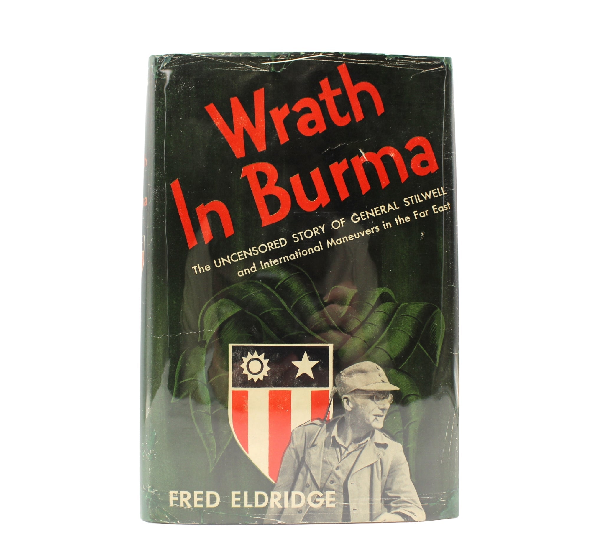 Wrath in Burma by Fred Eldridge, First Edition, In Original Dust Jacket, 1946 - The Great Republic