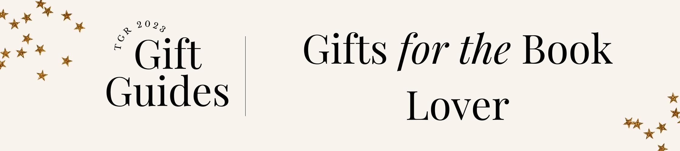 2023 Holiday Gift Guides: Gifts for the Book Lover