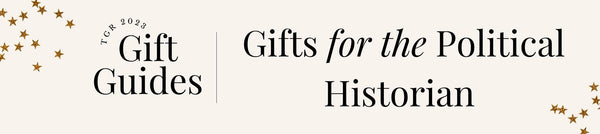 2023 Holiday Gift Guides: Gifts for the Political Historian