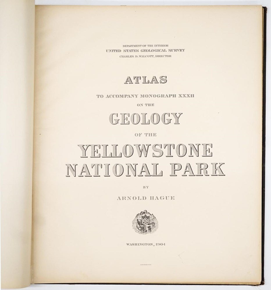 1904 "Atlas to Accompany Monograph XXXII on the Geology of Yellowstone National Park" by Arnold Hague - The Great Republic