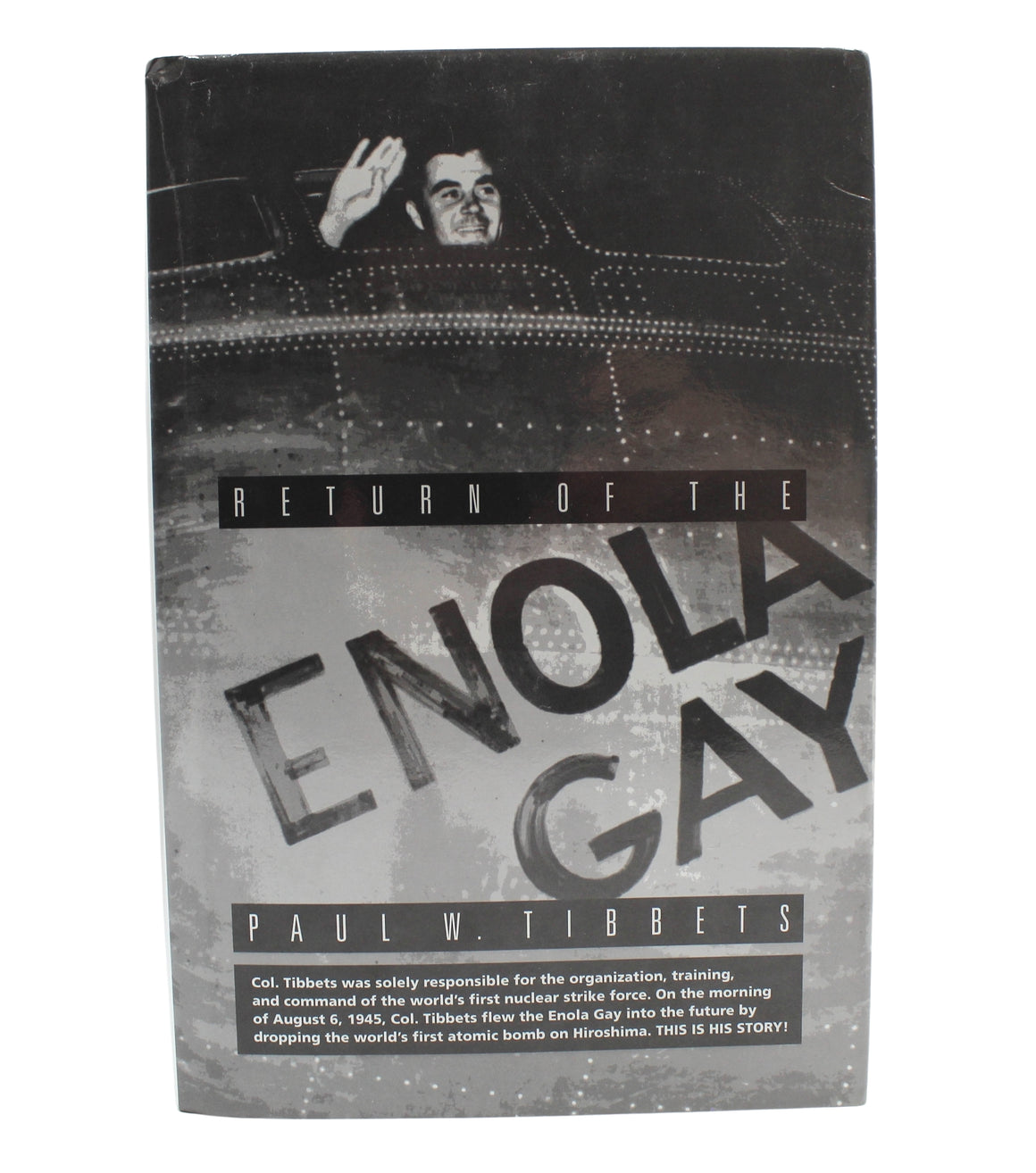 Return of the Enola Gay, Signed by Paul W. Tibbets, First Edition, 1998