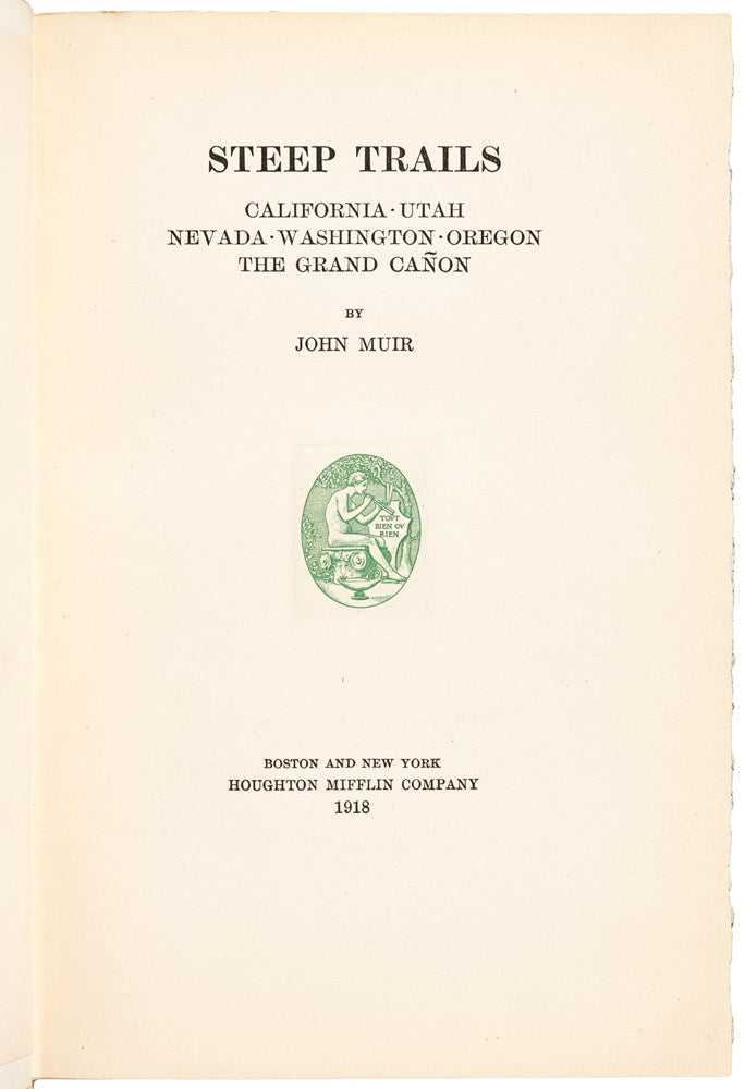 Steep Trails by John Muir, Large Paper Edition, Numbered 8 of 380, in Original Boards, 1918