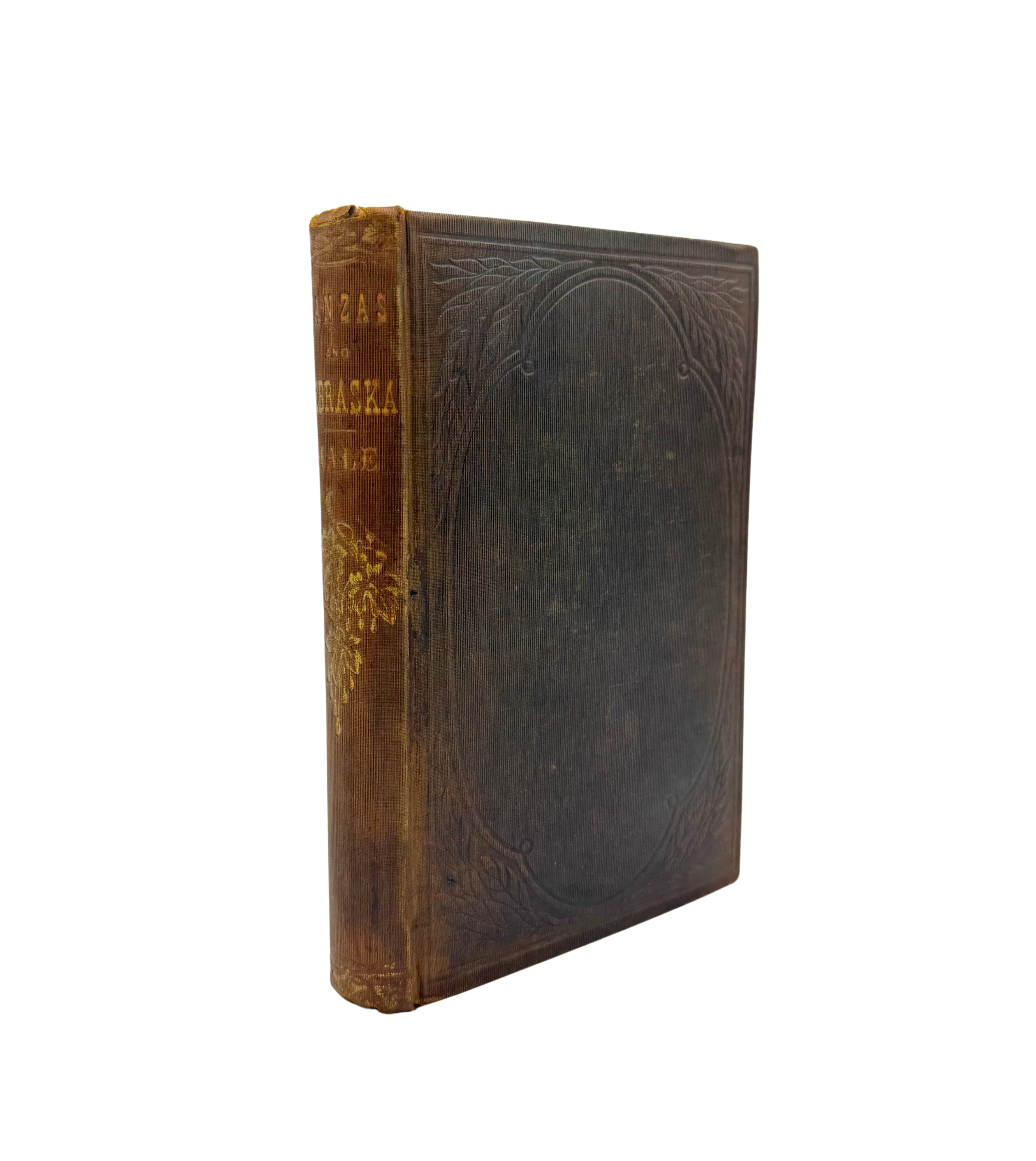 Kanzas and Nebraska by Edward E. Hale, First Edition, 1854