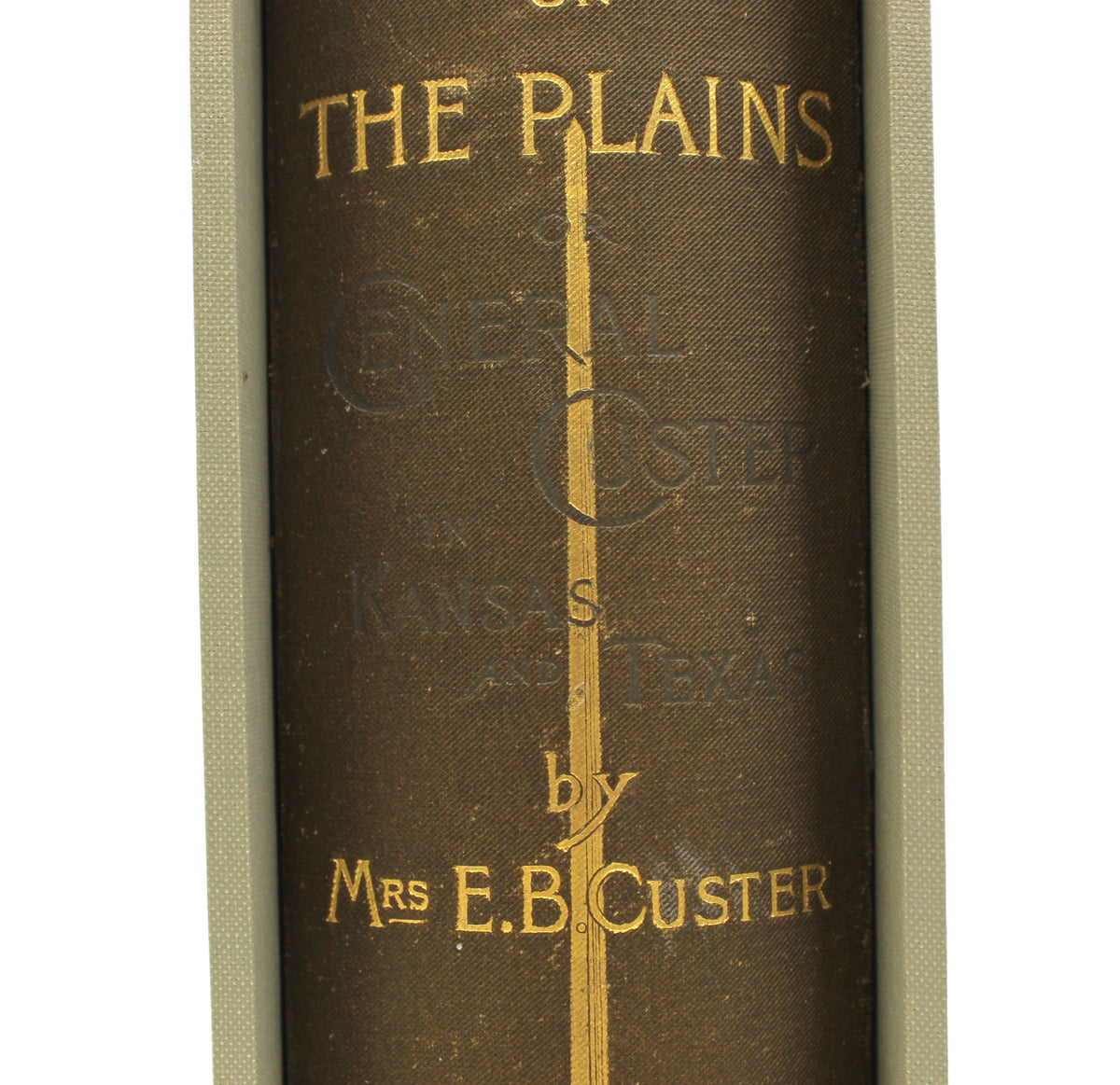 Tenting on the Plains, or General Custer in Kansas and Texas, by Elizabeth B. Custer, First Edition, 1887