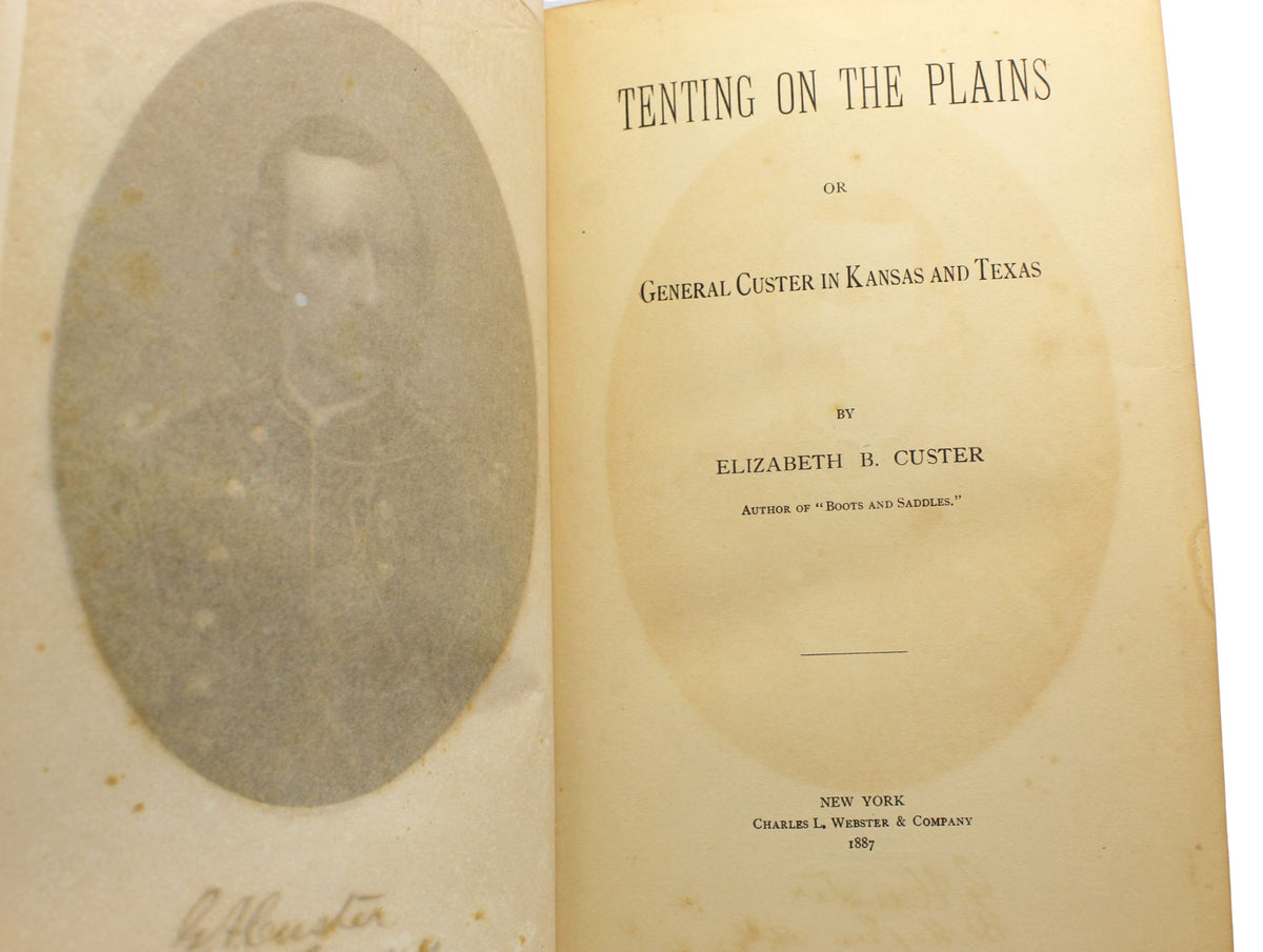 Tenting on the Plains, or General Custer in Kansas and Texas, by Elizabeth B. Custer, First Edition, 1887