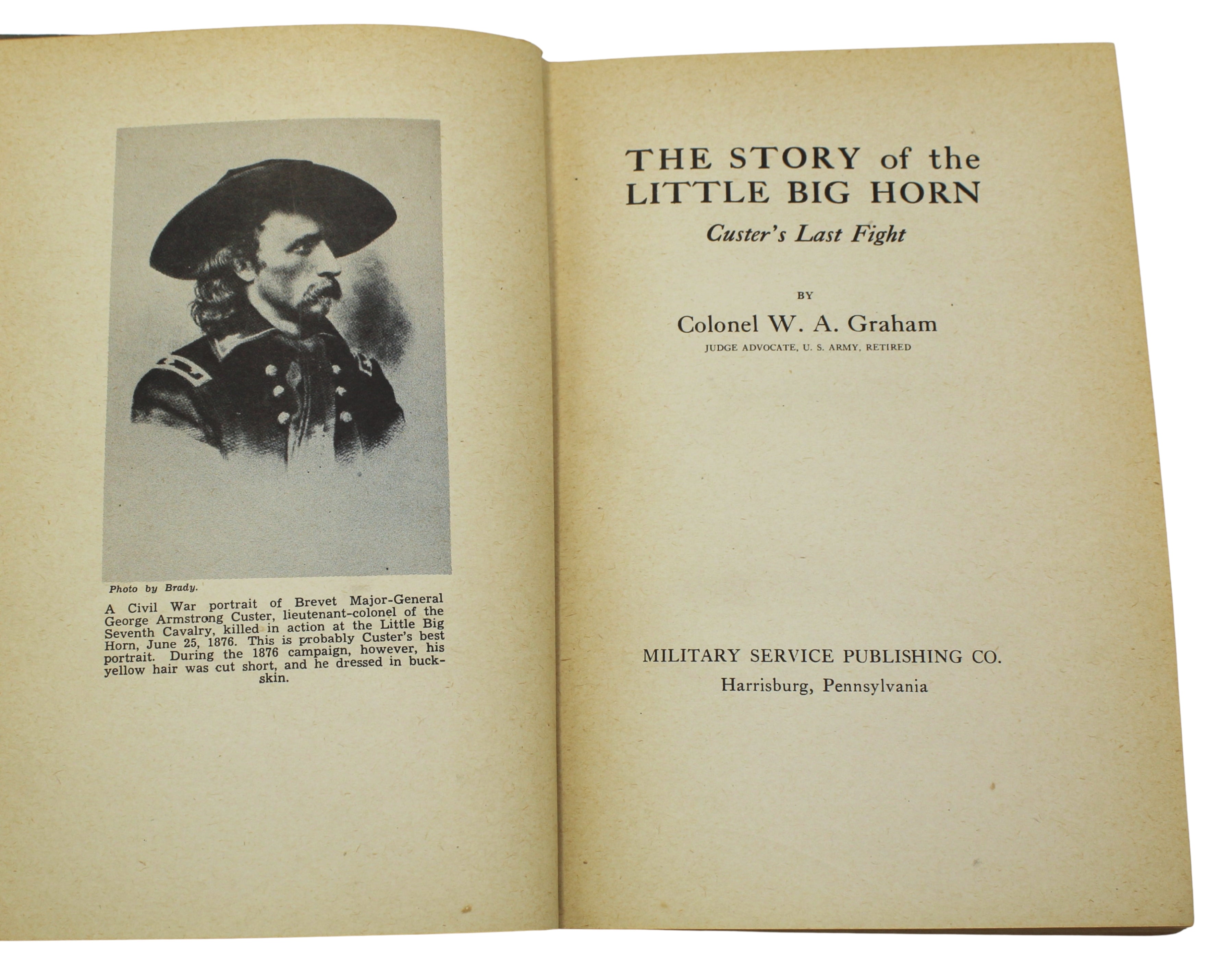 The Story of the Little Big Horn by Colonel W. A. Graham, Second Edition, Later Printing, 1945