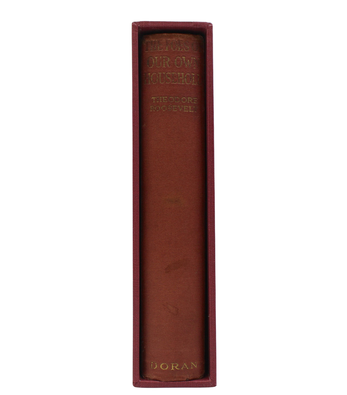 The Foes of Our Own Household by Theodore Roosevelt, First Edition, 1917