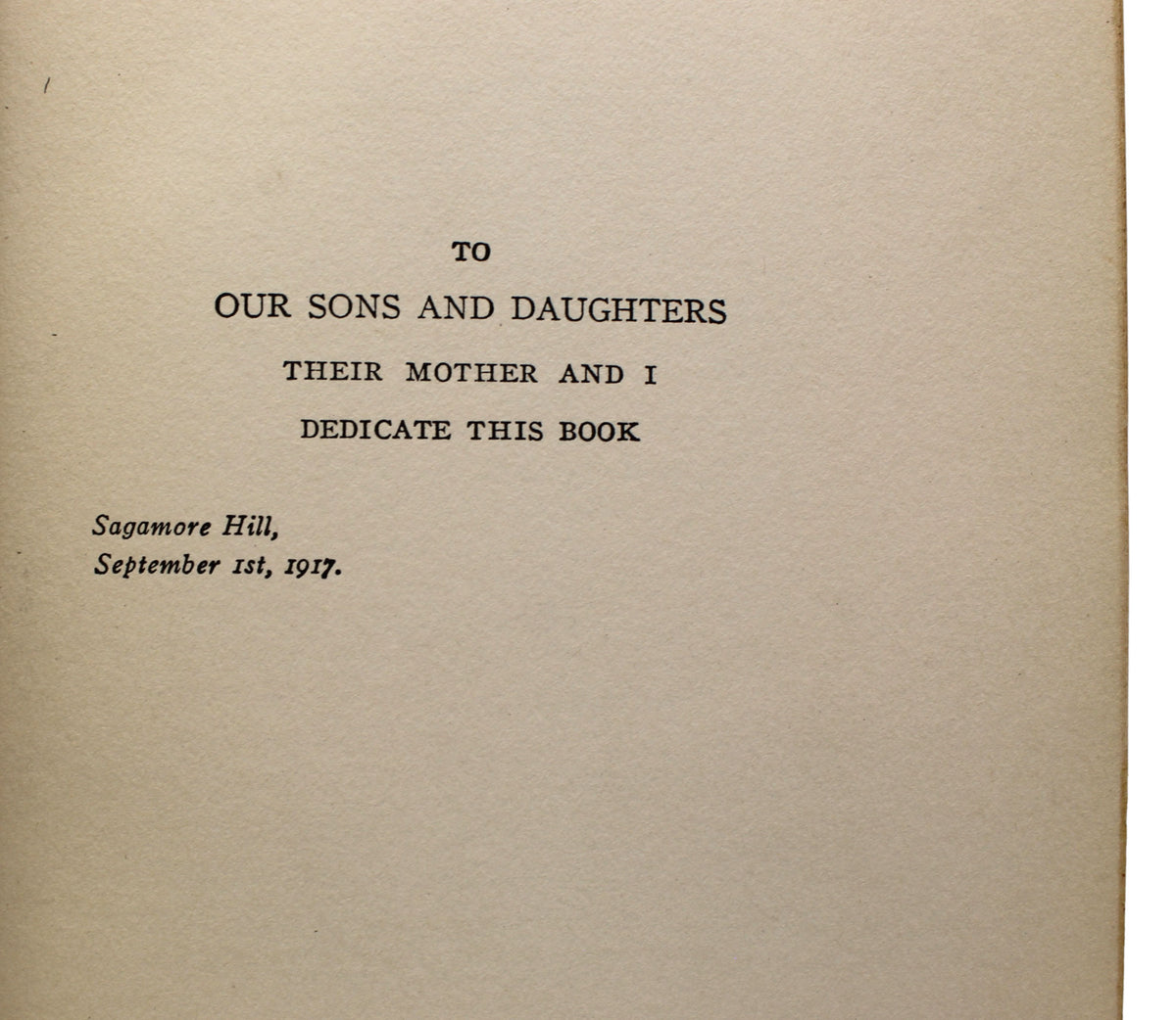 The Foes of Our Own Household by Theodore Roosevelt, First Edition, 1917