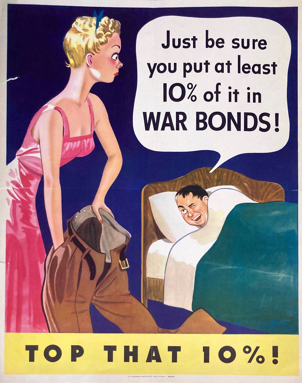 "Just be sure you put at least 10% of it in War Bonds! Top That 10%" Vintage WWII Bonds Poster, 1943