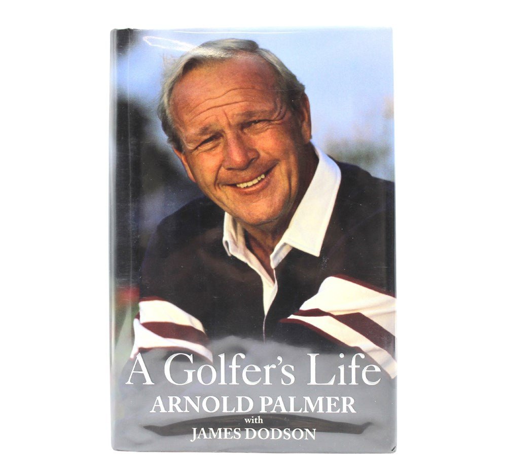 A Golfer's Life by Arnold Palmer and James Dodson, Signed by Palmer, First Edition, 1999 - The Great Republic