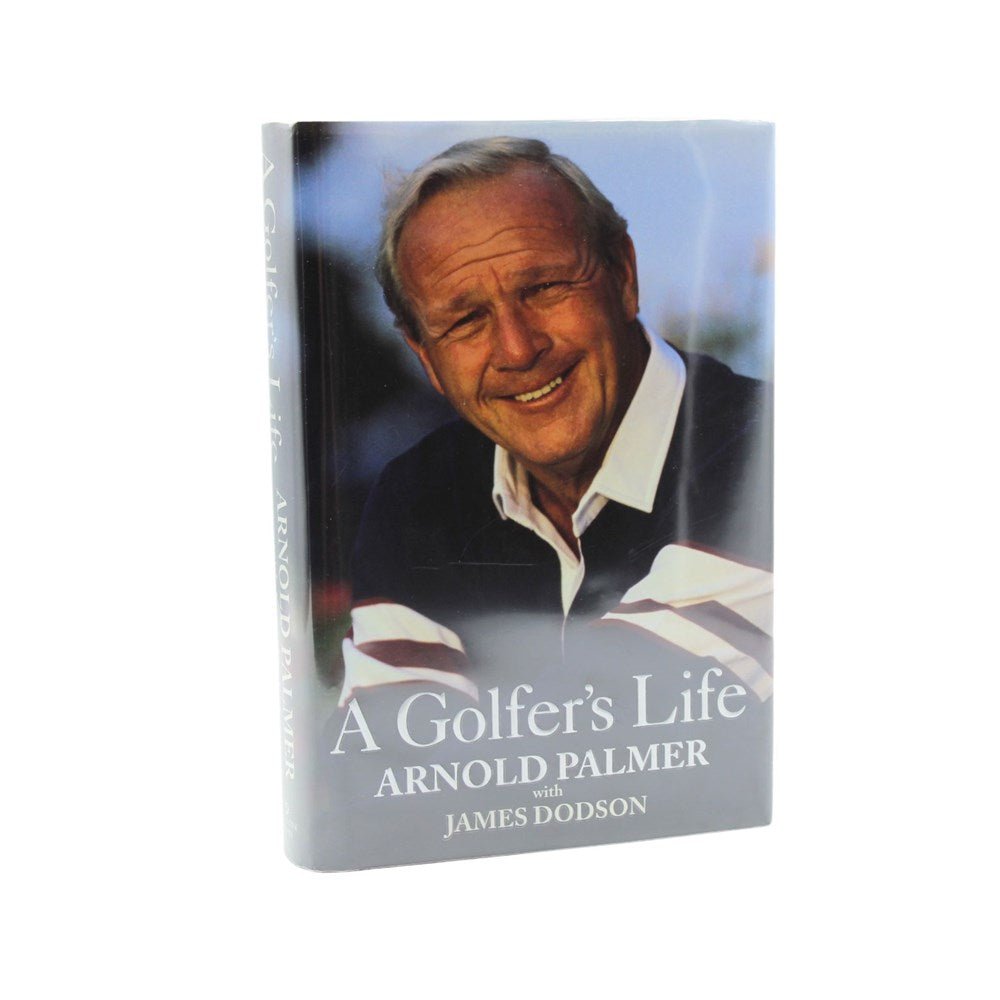 A Golfer's Life by Arnold Palmer and James Dodson, Signed by Palmer, First Edition, 1999 - The Great Republic