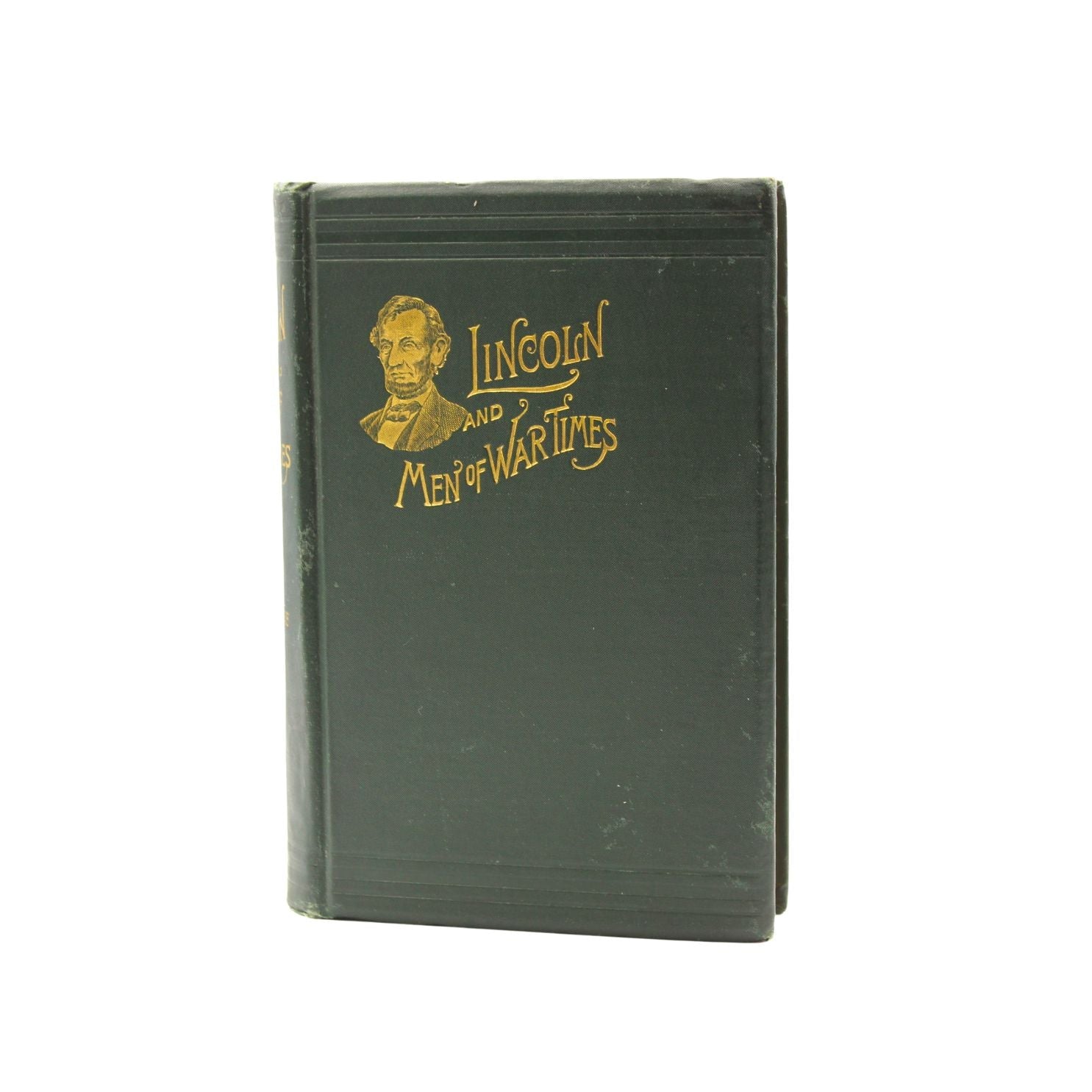 Abraham Lincoln and Men of War - Times by A. K. McClure, First Edition, in Original Boards, 1892 - The Great Republic