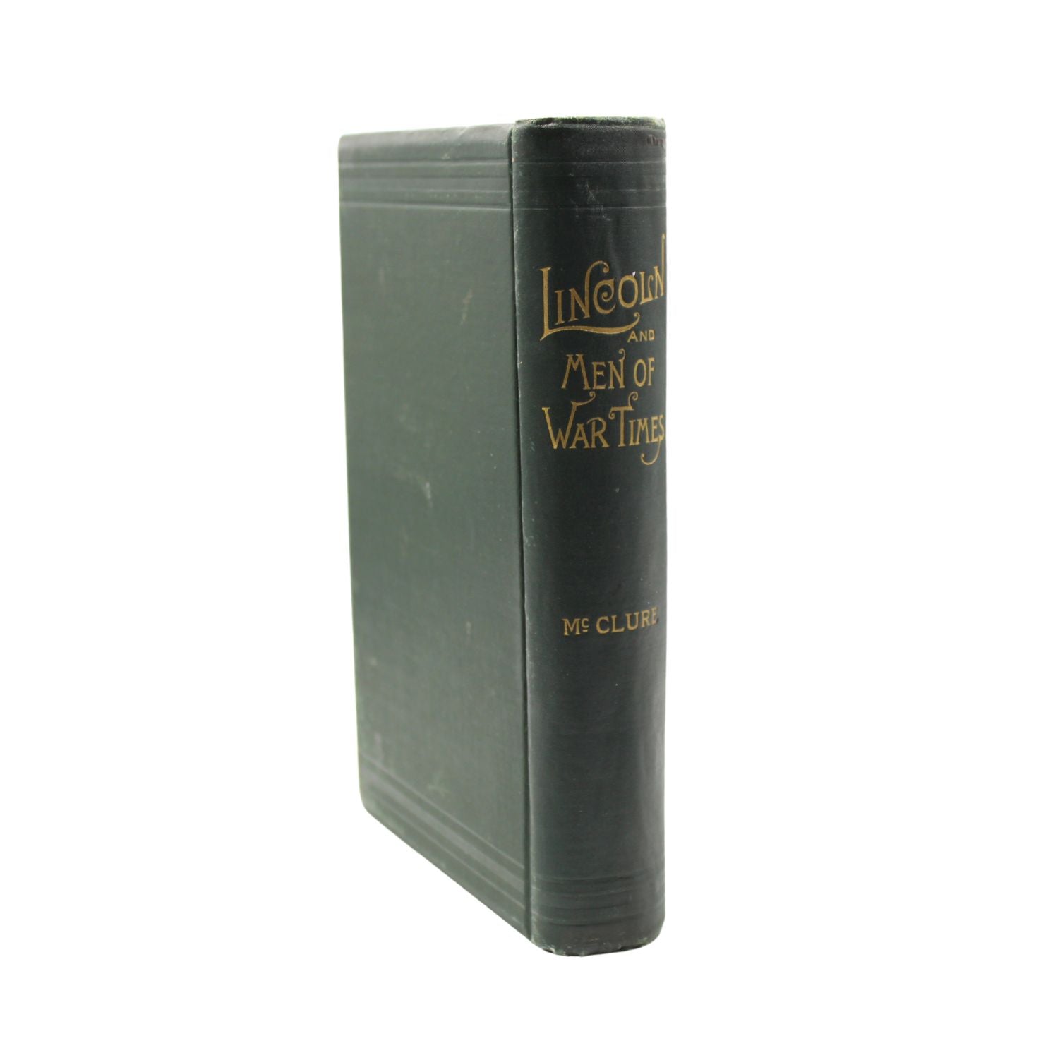 Abraham Lincoln and Men of War - Times by A. K. McClure, First Edition, in Original Boards, 1892 - The Great Republic