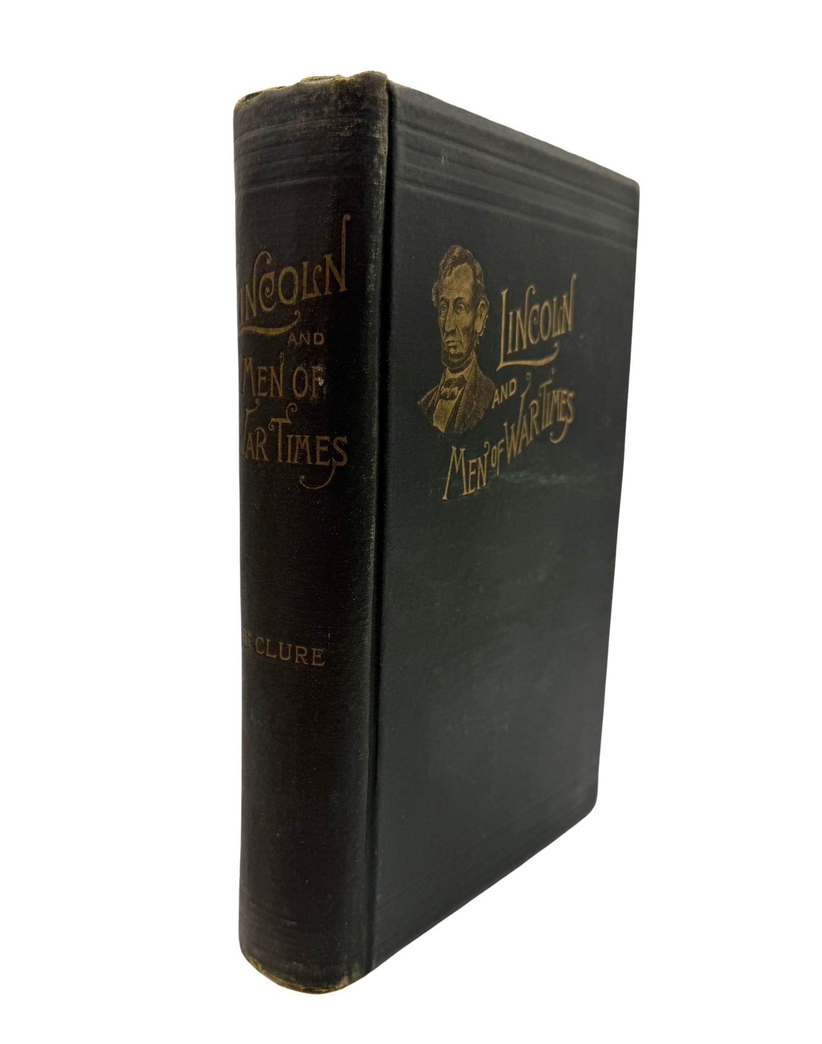 Abraham Lincoln and Men of War-Times by A. K. McClure, in Original Boards, 1892 - The Great Republic