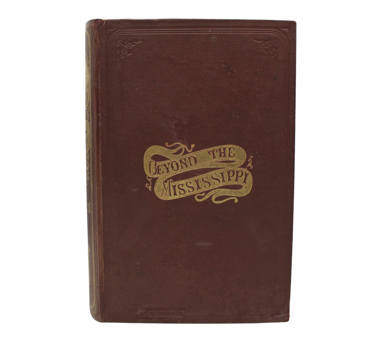 Beyond the Mississippi: From the Great River to the Great Ocean by Albert D. Richardson, New Edition, 1869 - The Great Republic