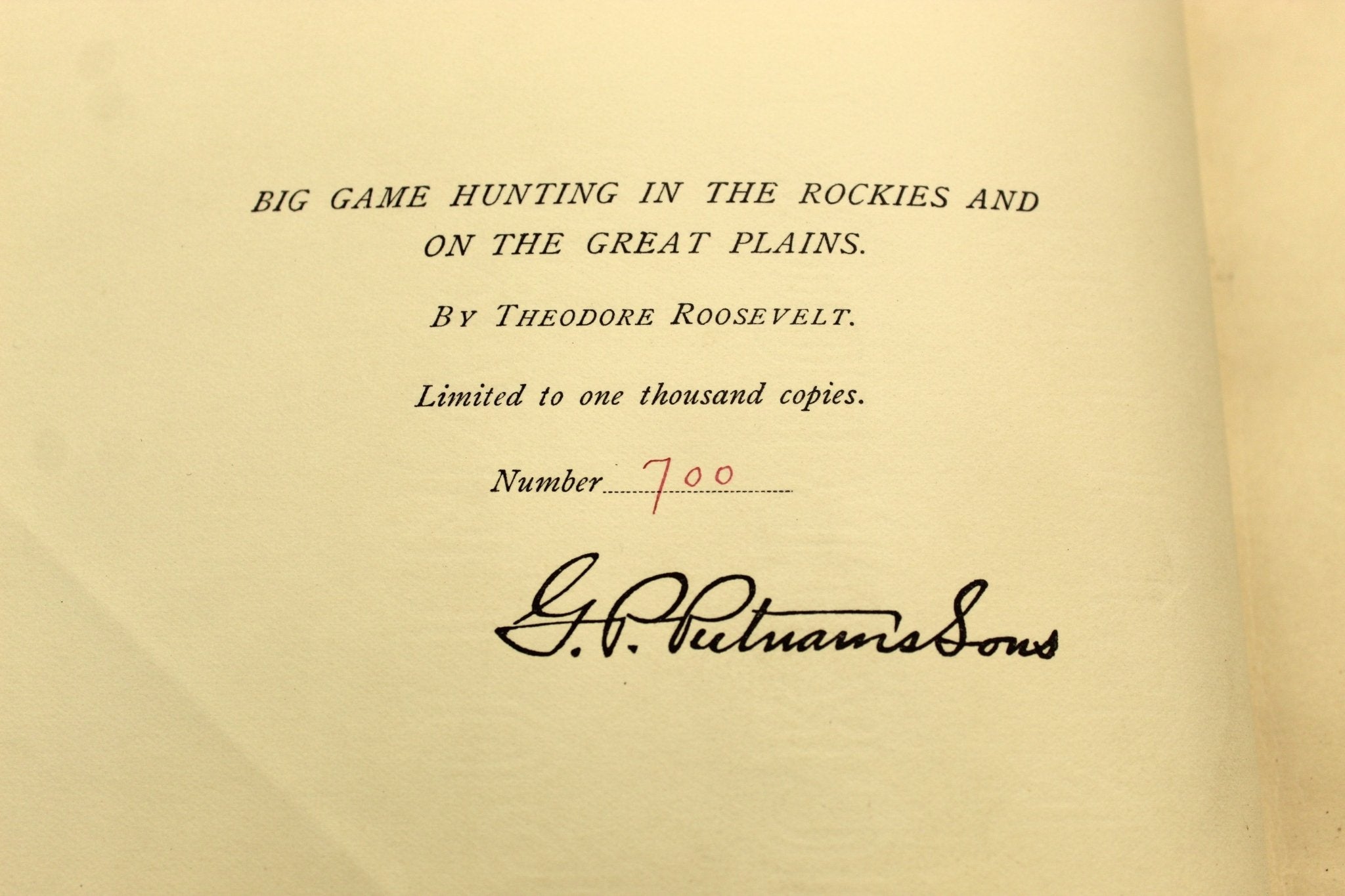 Big Game Hunting by Theodore Roosevelt, Signed, First Limited Edition 700/1000, 1899 - The Great Republic
