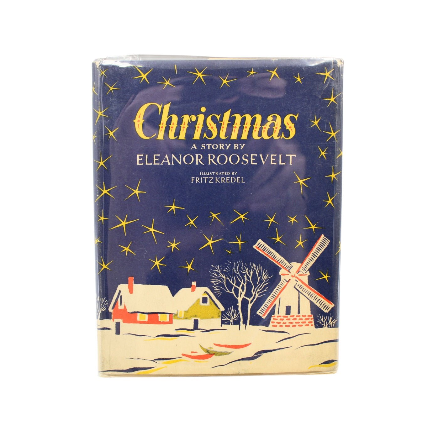 Christmas: A Story, by Eleanor Roosevelt, First Edition, in Original Dust Jacket, 1940 - The Great Republic